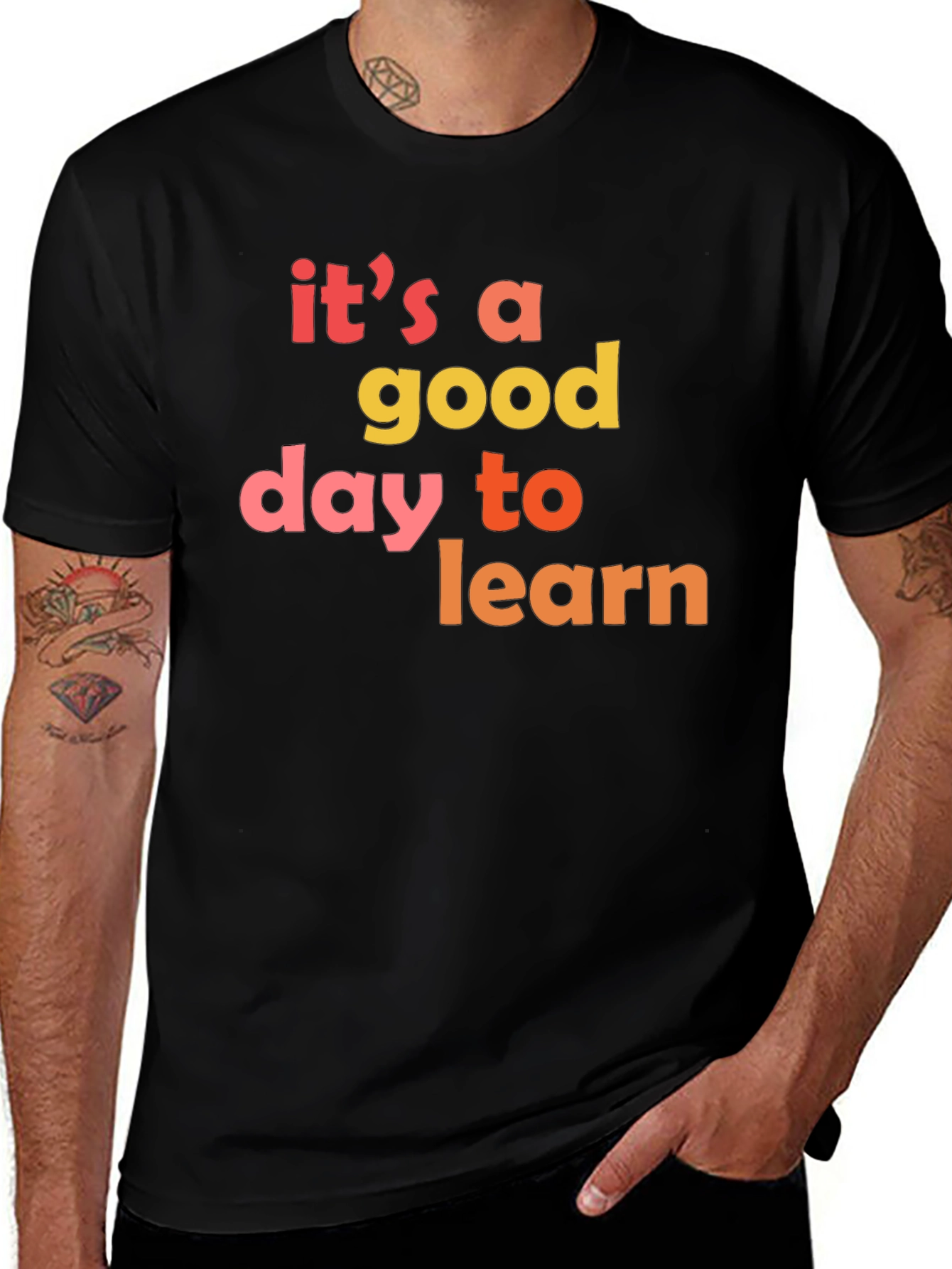 It's A Good Day To Learn T-Shirt