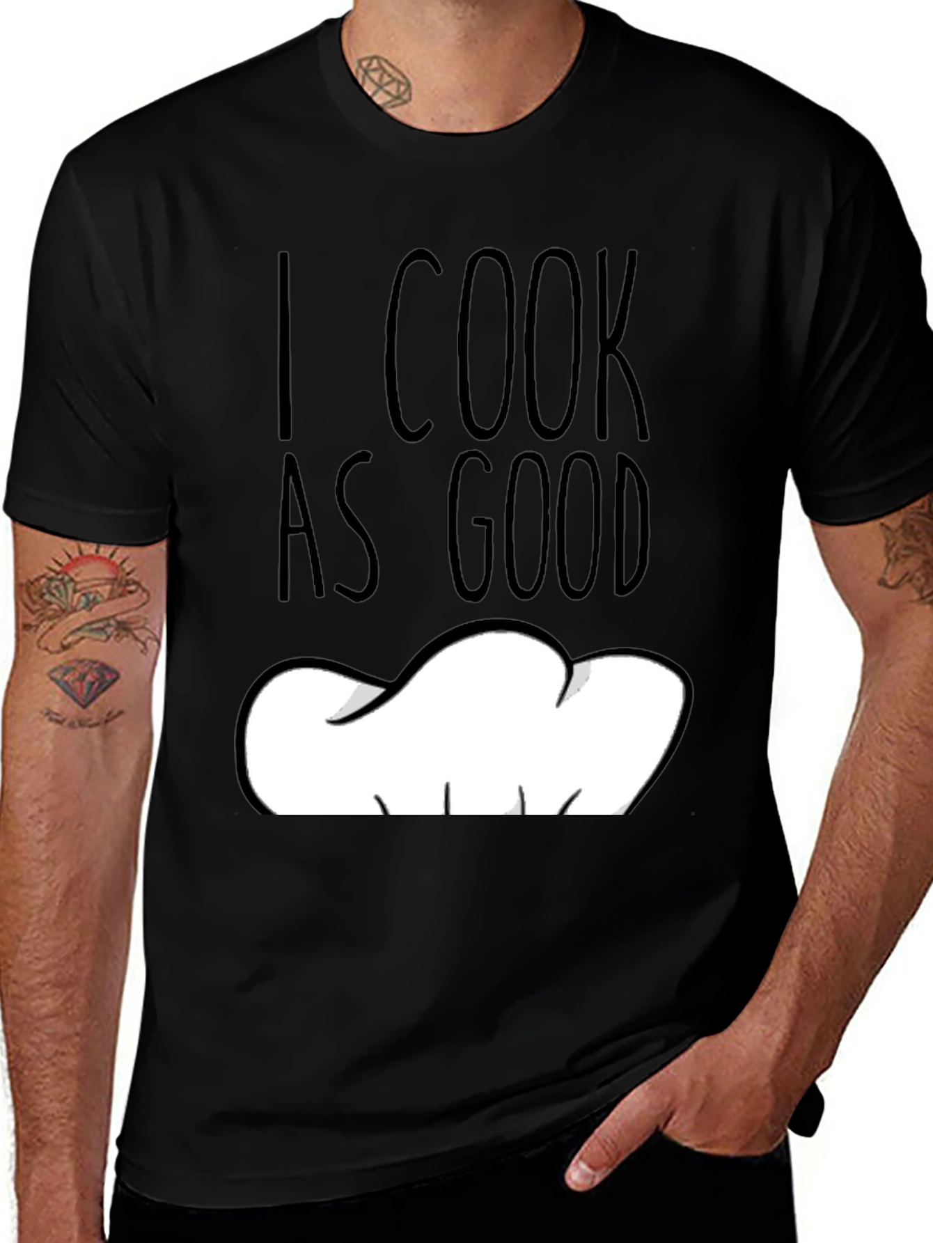 Variant 18 of I Cook As Good T-Shirt - Chef Hat Graphic Novelty Tee
