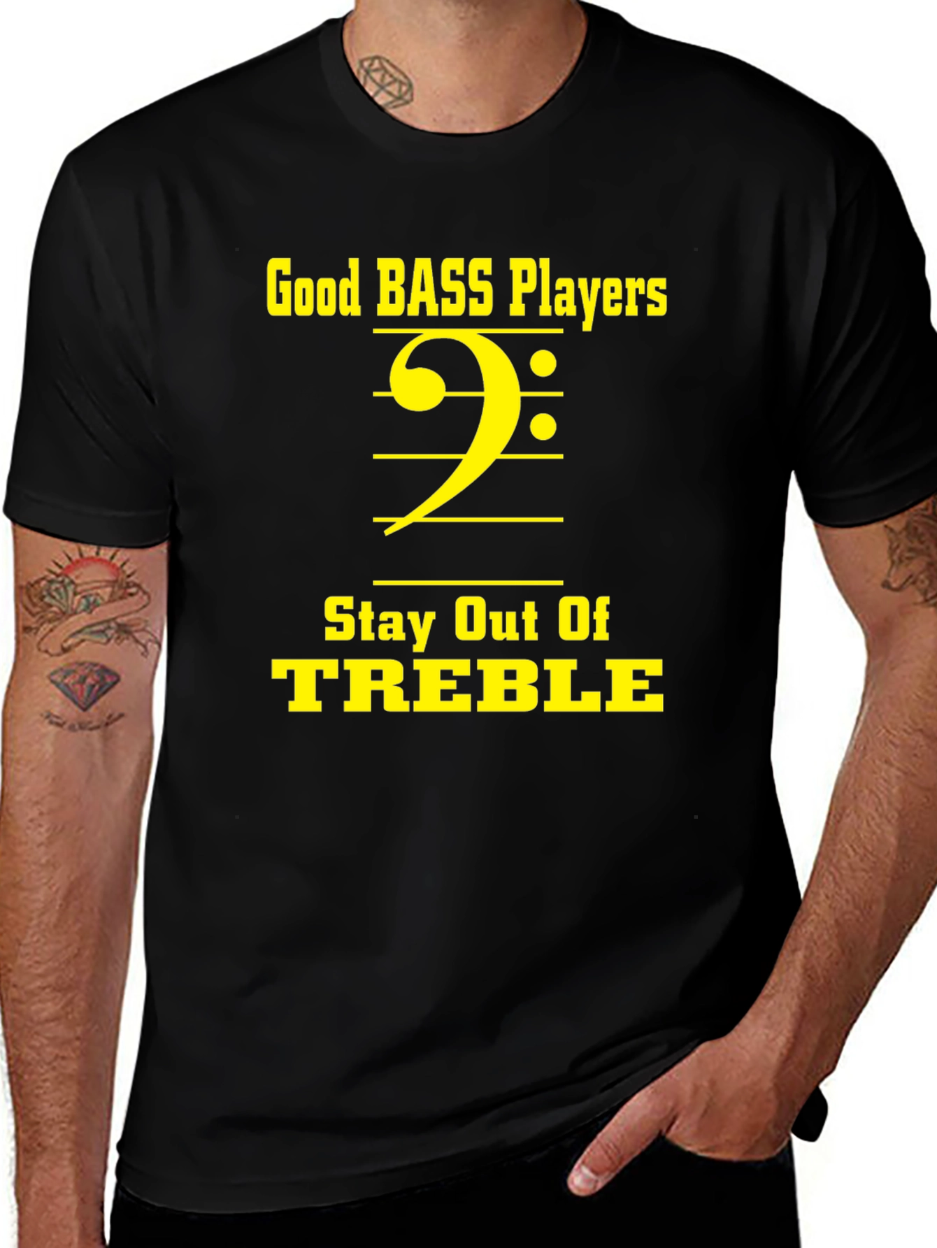 Good Bass Players Stay Out of Treble Black T-Shirt