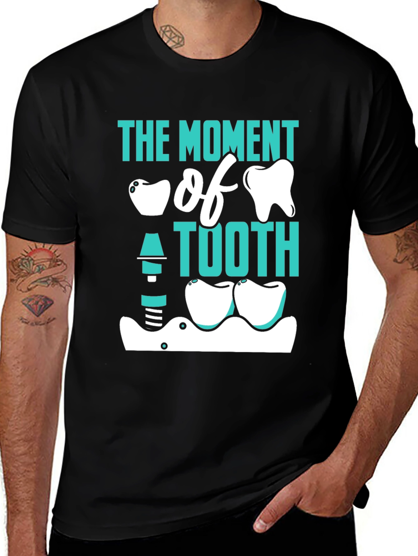 Variant 16 of The Moment of Tooth Funny Dentist T-Shirt