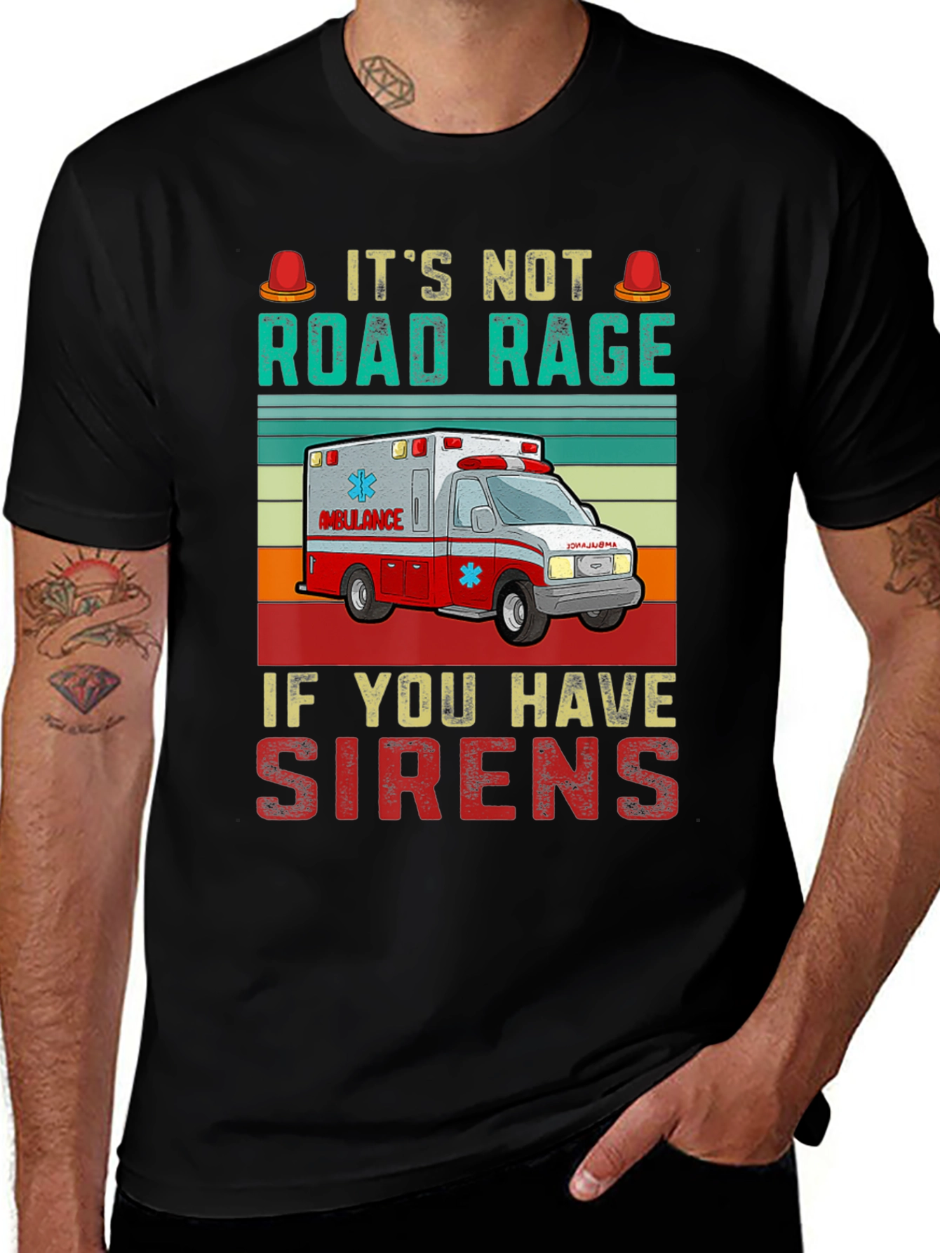 Variant 26 of It's Not Road Rage If You Have Sirens T-Shirt