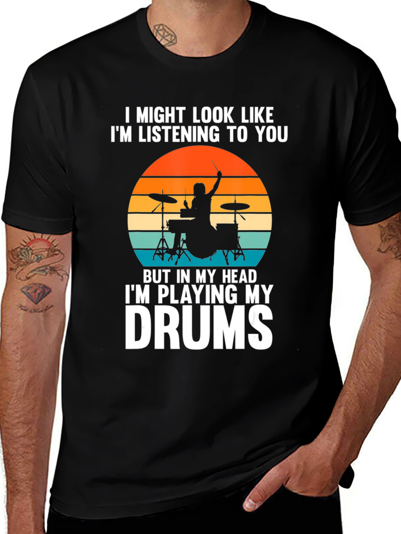 Variant 16 of Drummer T-Shirt - I Might Look Like I'm Listening To You