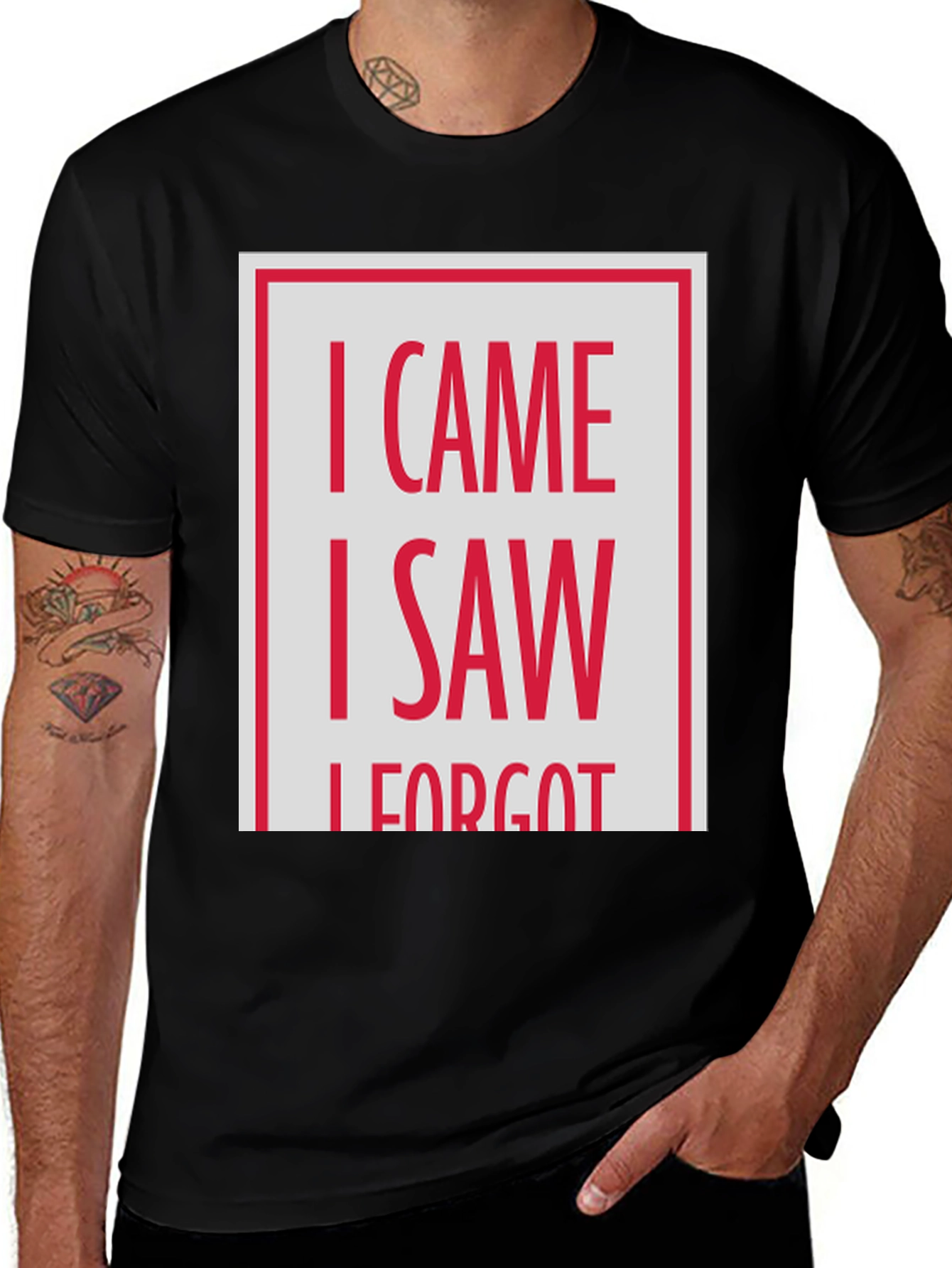 Variant 15 of I Came I Saw I Forgot T-Shirt