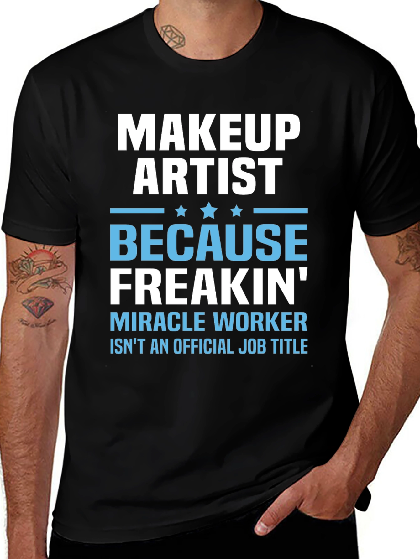 Makeup Artist Freakin' Miracle Worker T-Shirt
