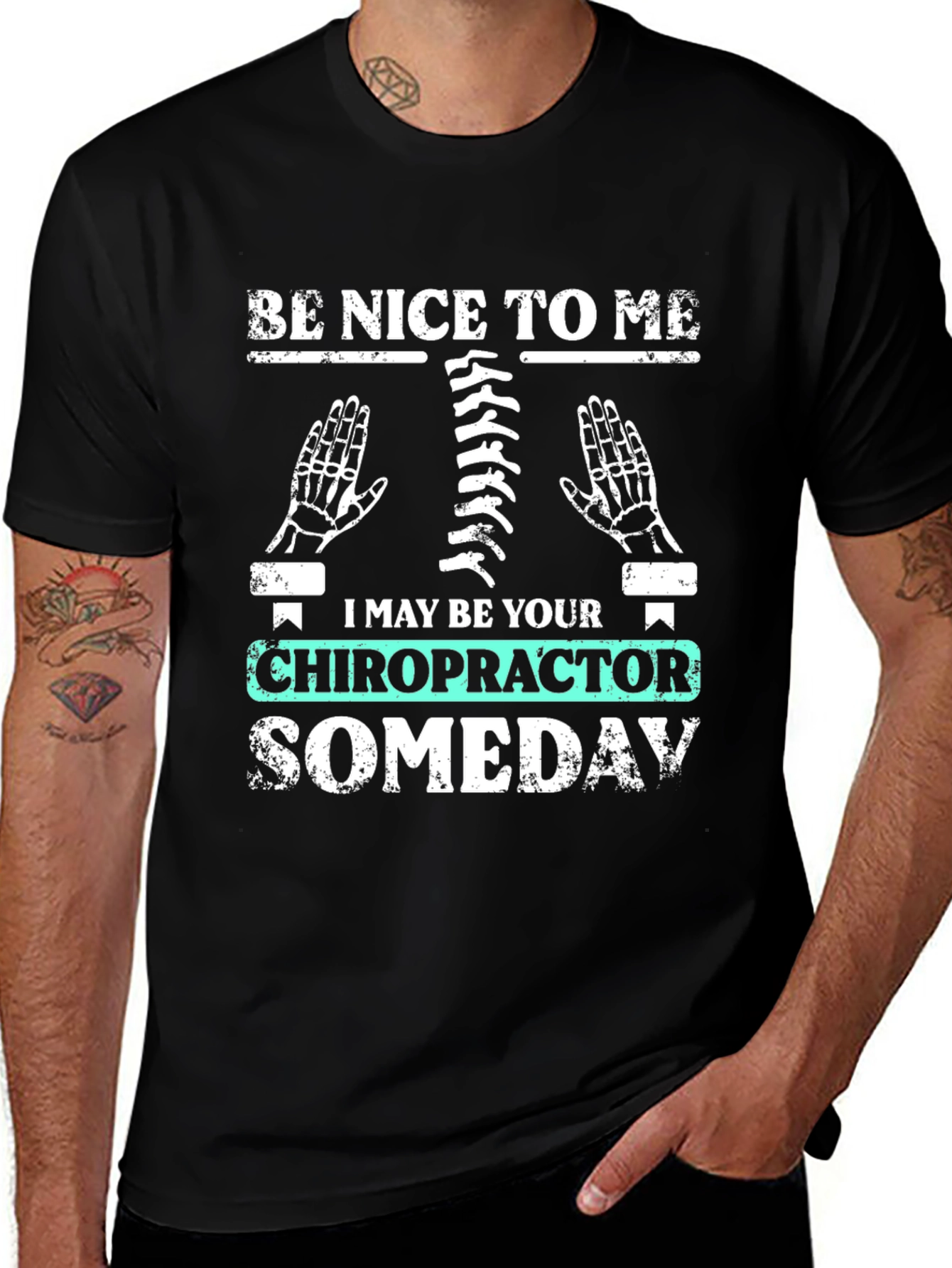 Variant 23 of Be Nice to Me Chiropractor T-Shirt