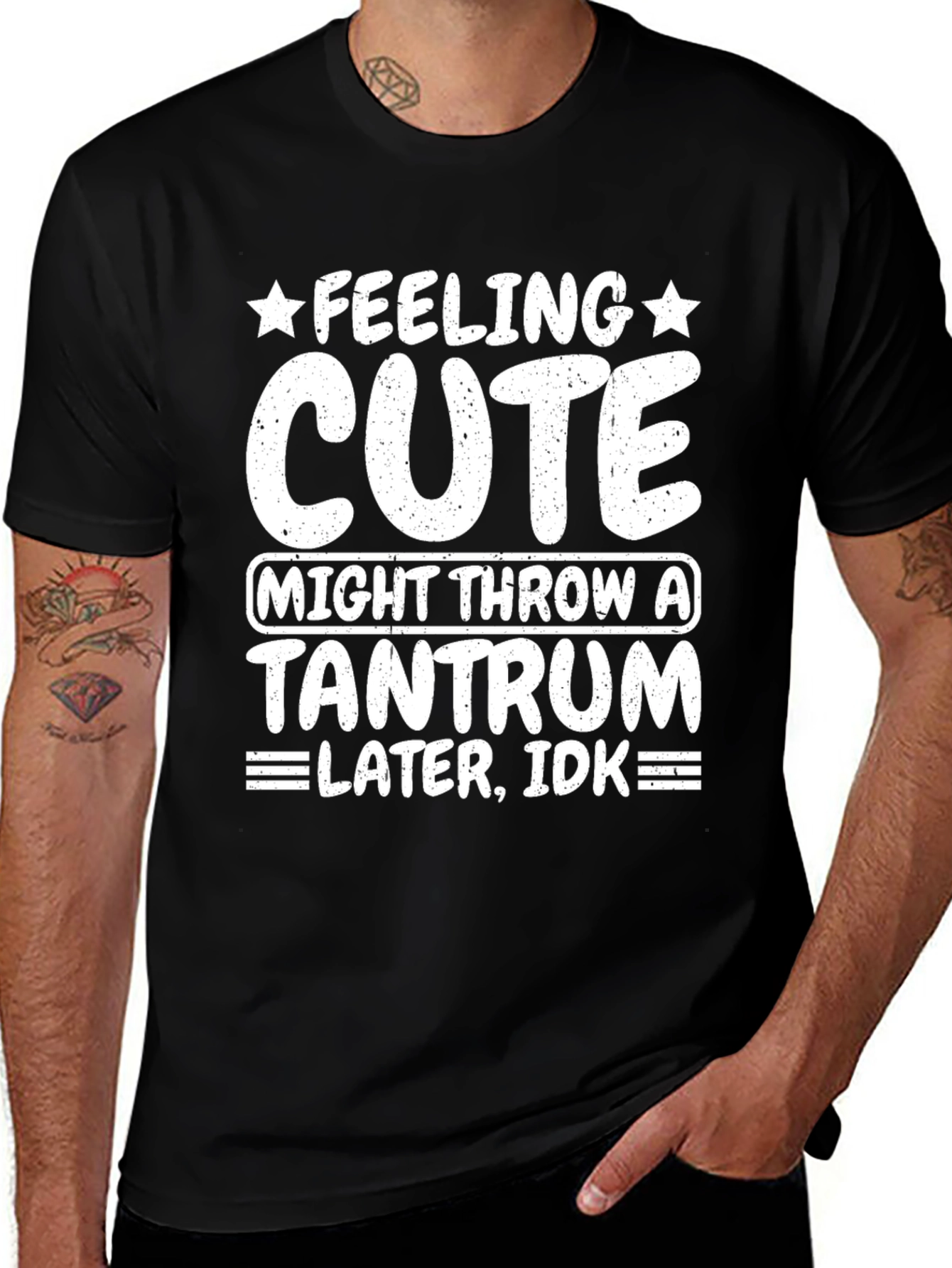 Variant 17 of Funny "Feeling Cute" Tantrum T-Shirt