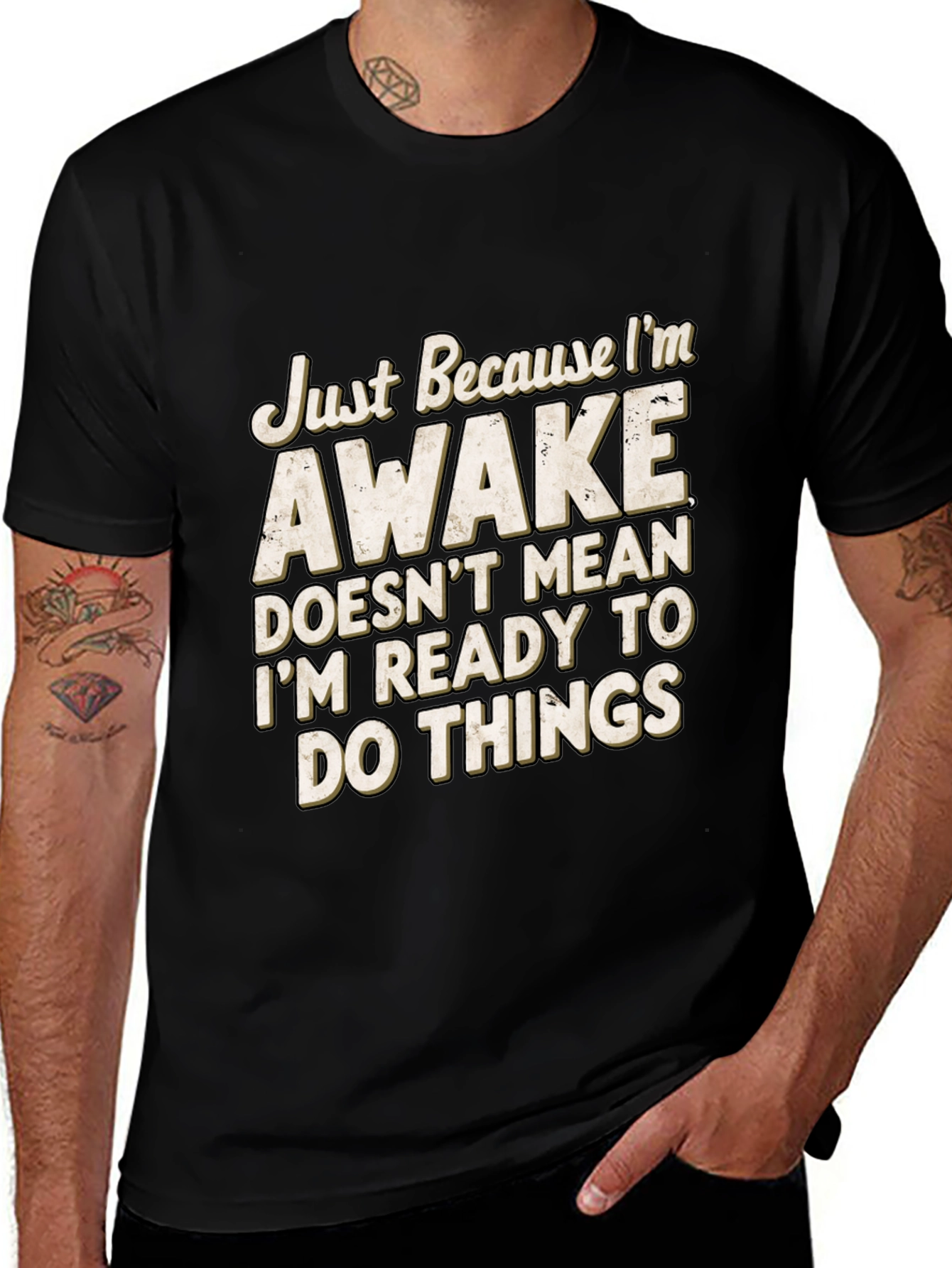Variant 3 of Funny Awake T-Shirt: I'm Not Ready for Things