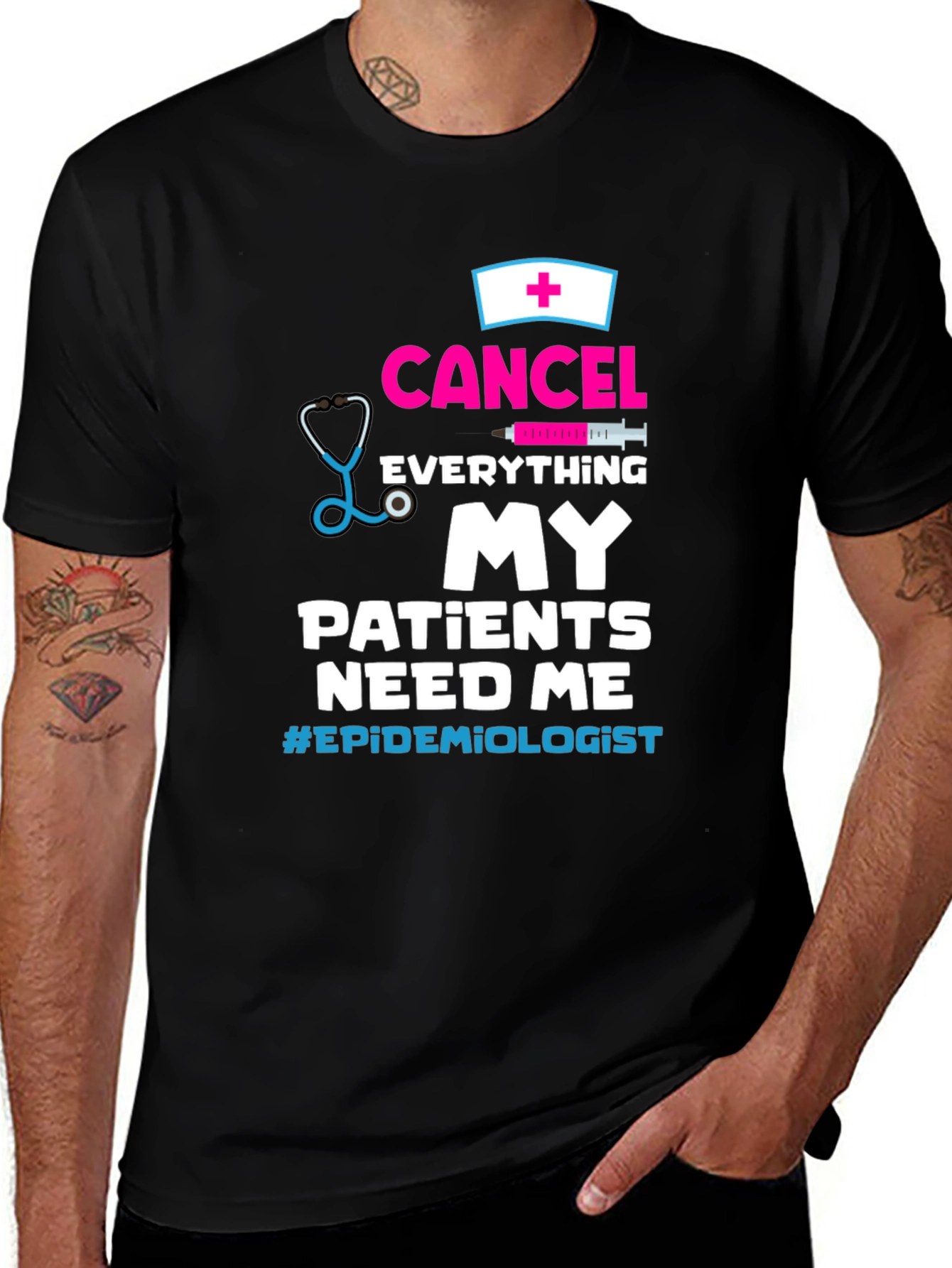 Variant 17 of Epidemiologist T-Shirt: Cancel Everything, Patients Need Me!