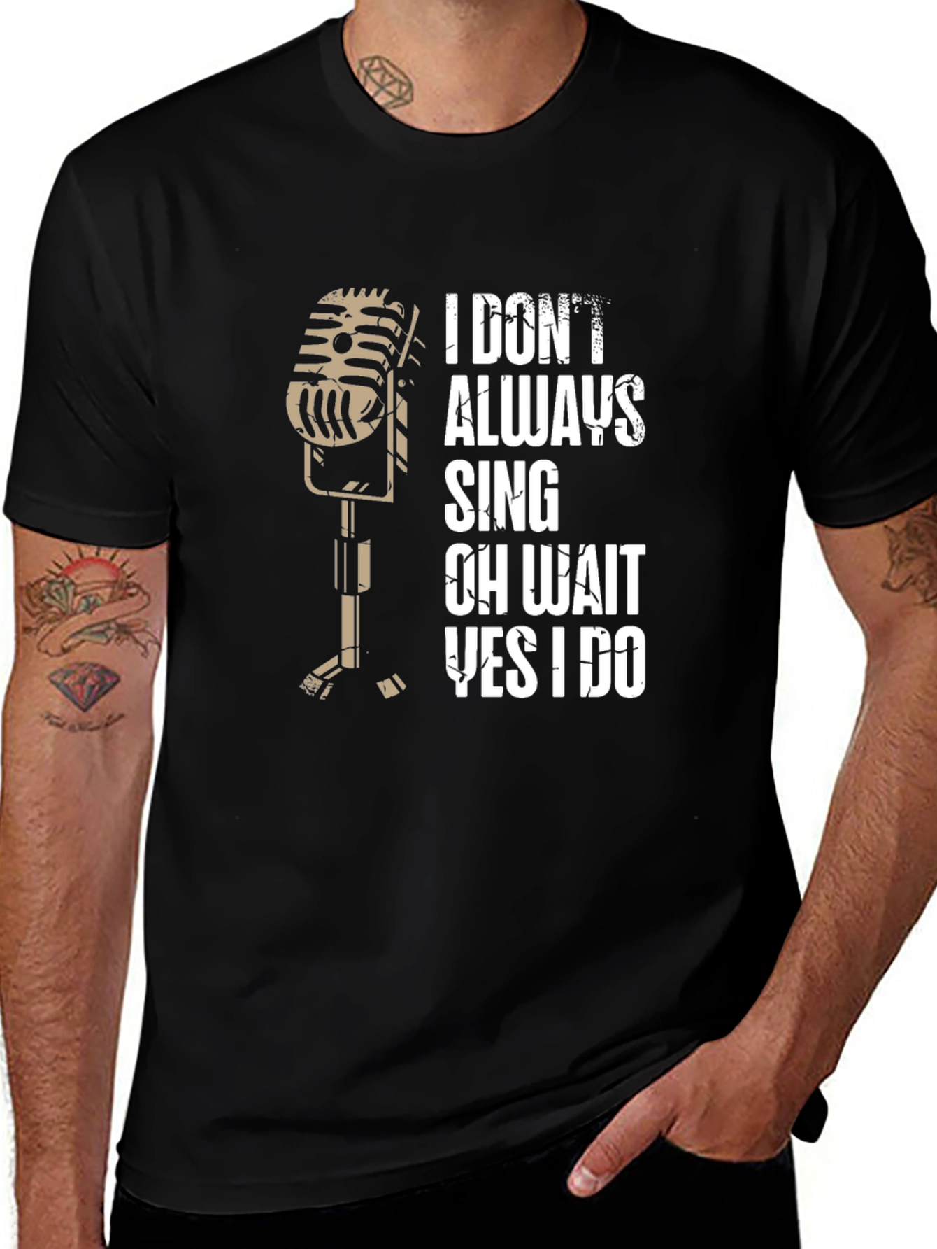 Variant 9 of Singing T-Shirt: 'I Don't Always Sing, Oh Wait, Yes I Do'