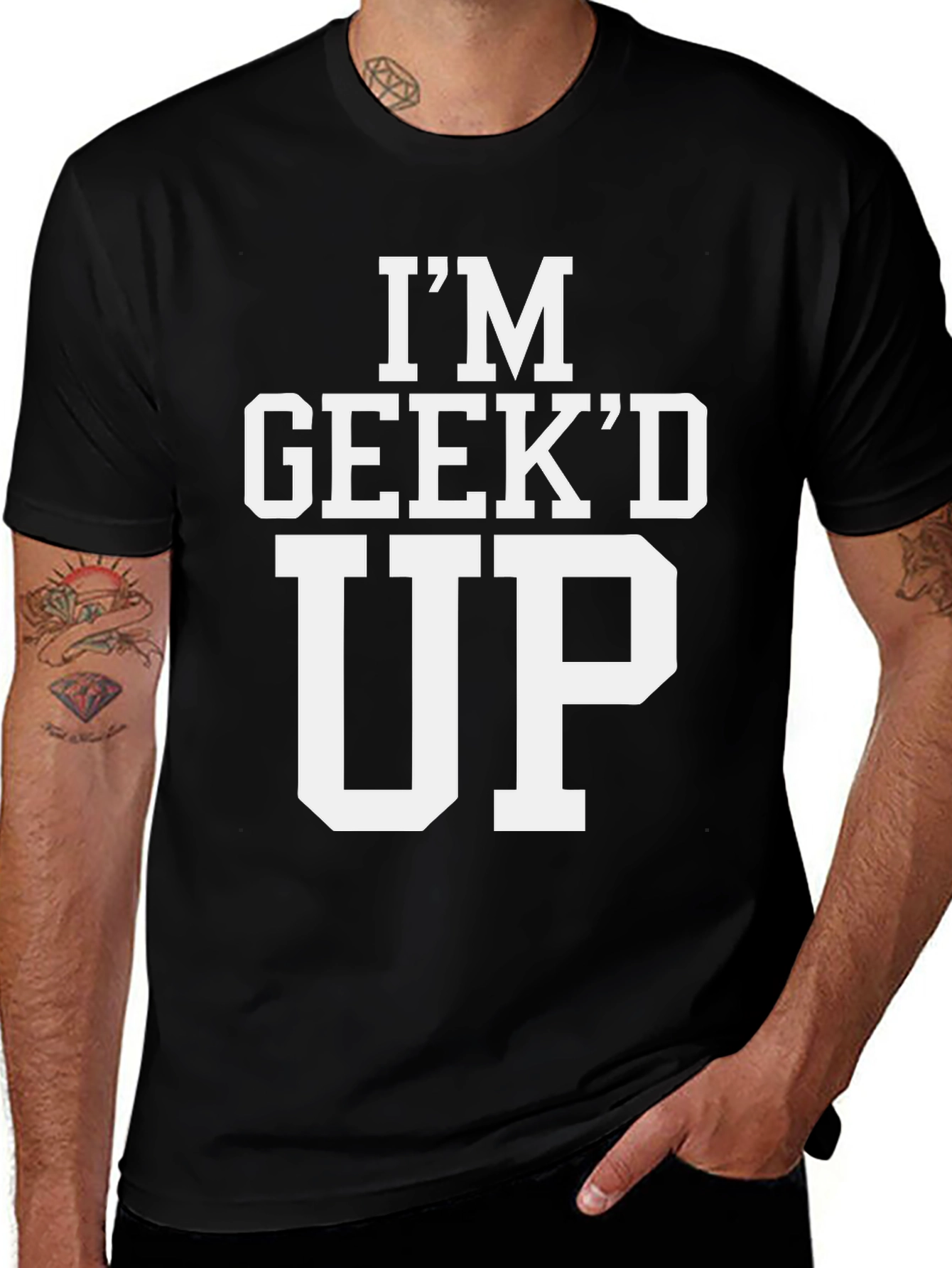 Variant 25 of I'm Geek'd Up Graphic Tee - Cool Black T-Shirt