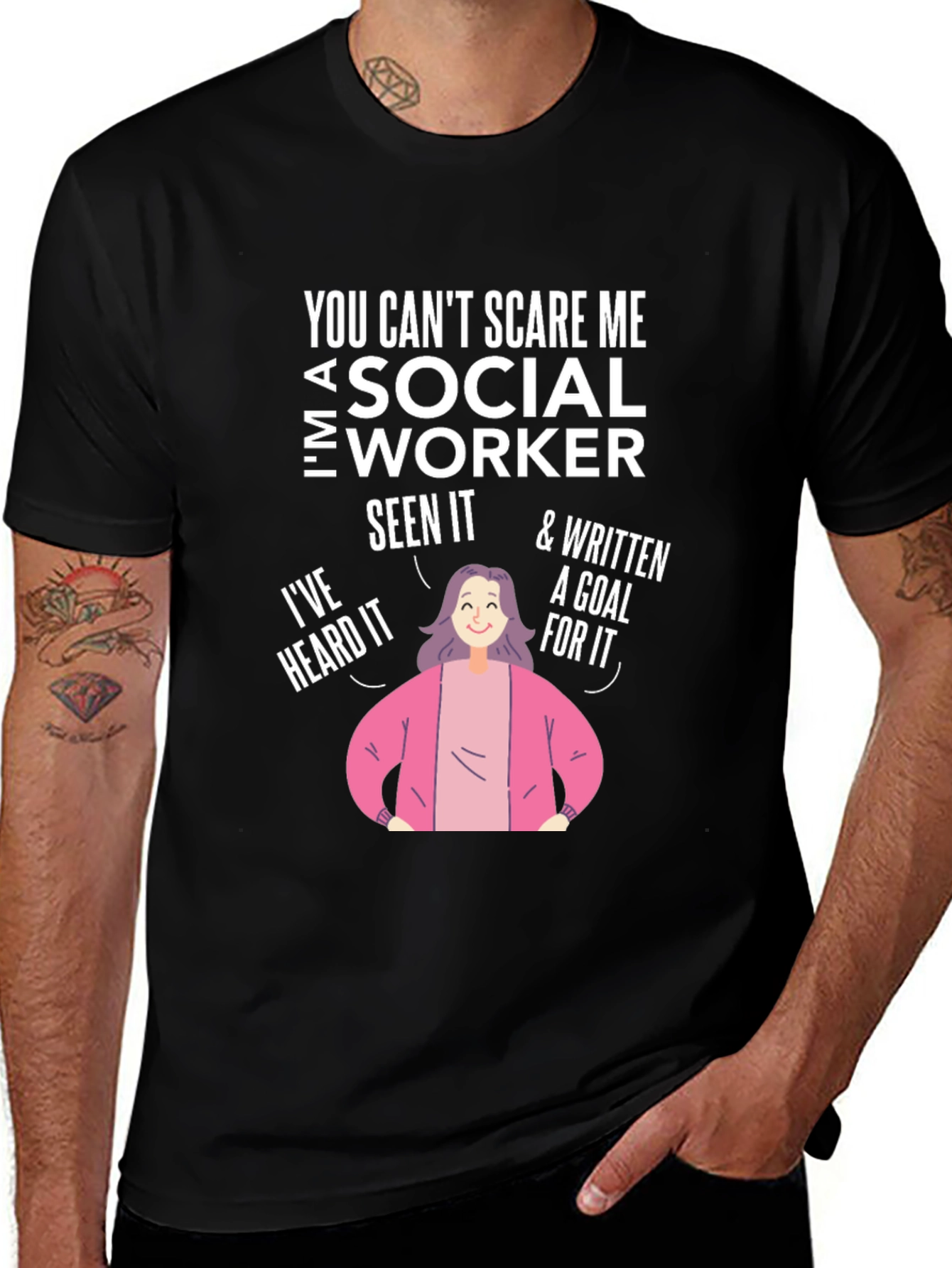Variant 9 of Social Worker T-Shirt - I've Seen It All!