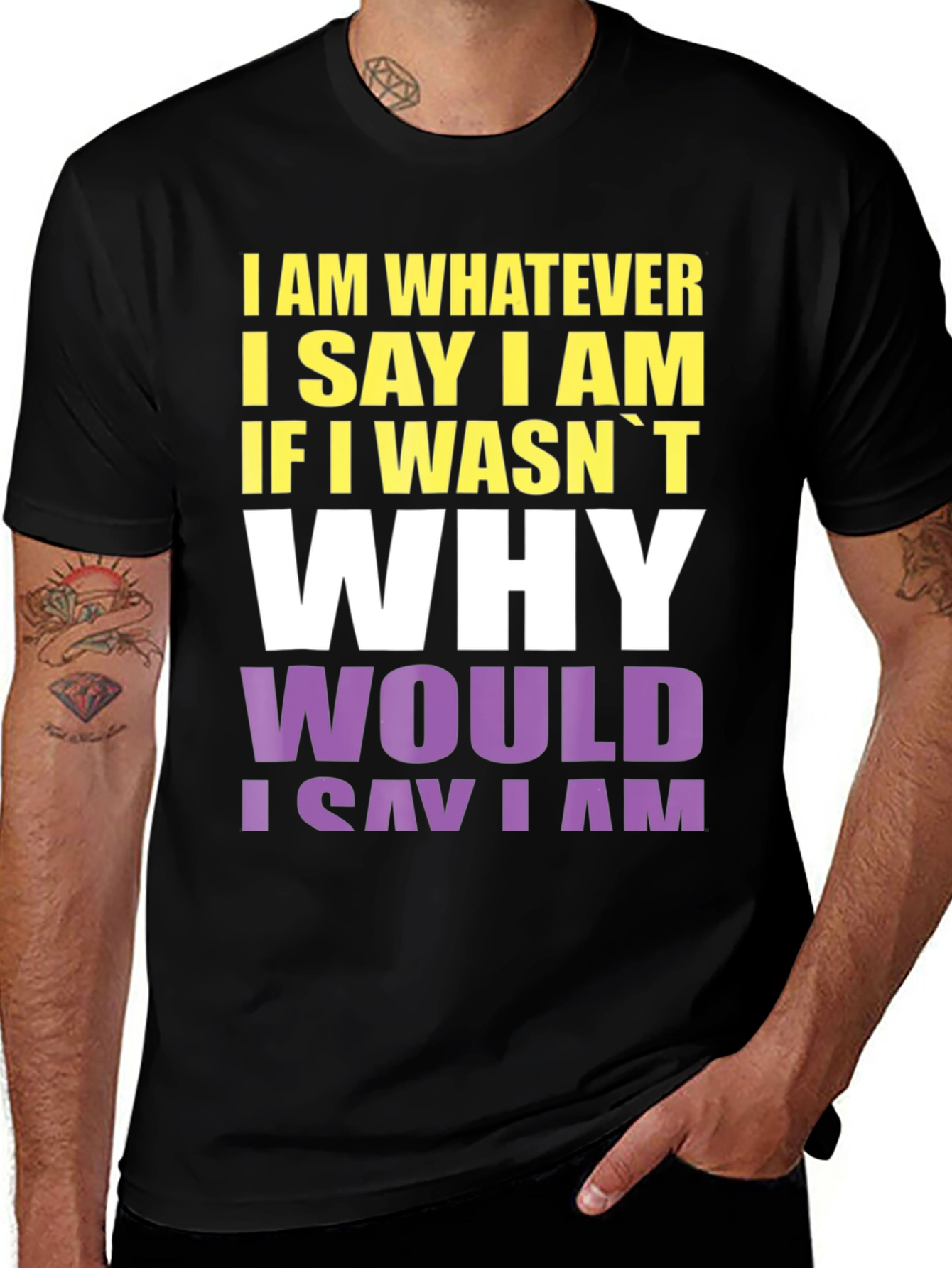 Variant 23 of I Am Whatever I Say I Am Graphic Tee