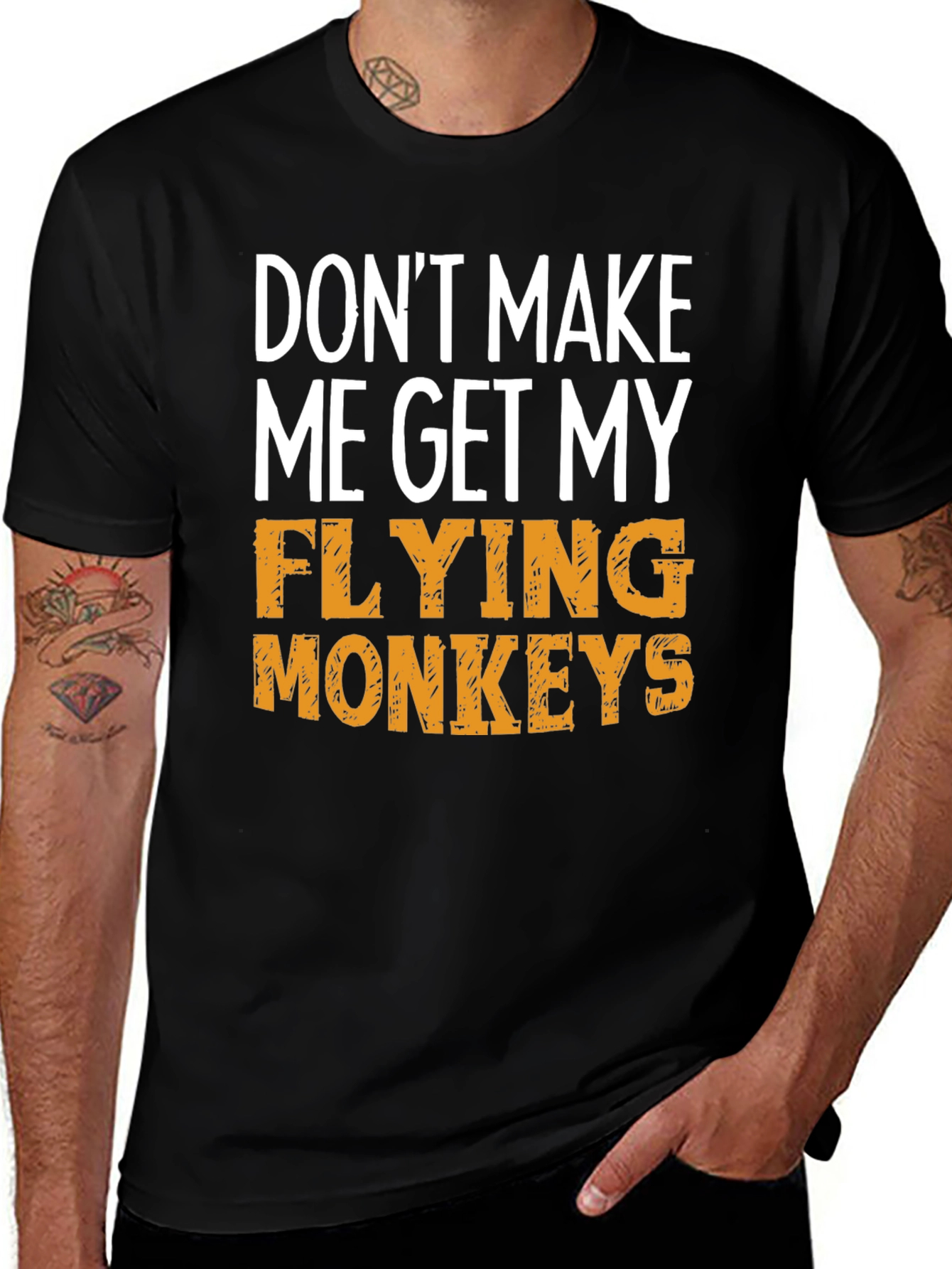 Variant 28 of Don't Make Me Get My Flying Monkeys T-Shirt