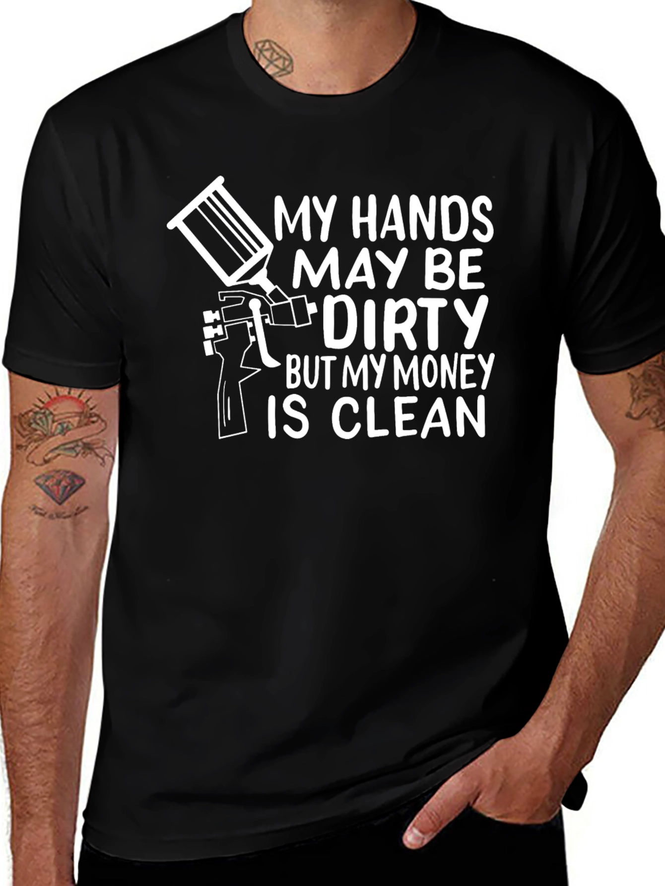 Variant 11 of Dirty Hands, Clean Money T-Shirt - Painter Gift