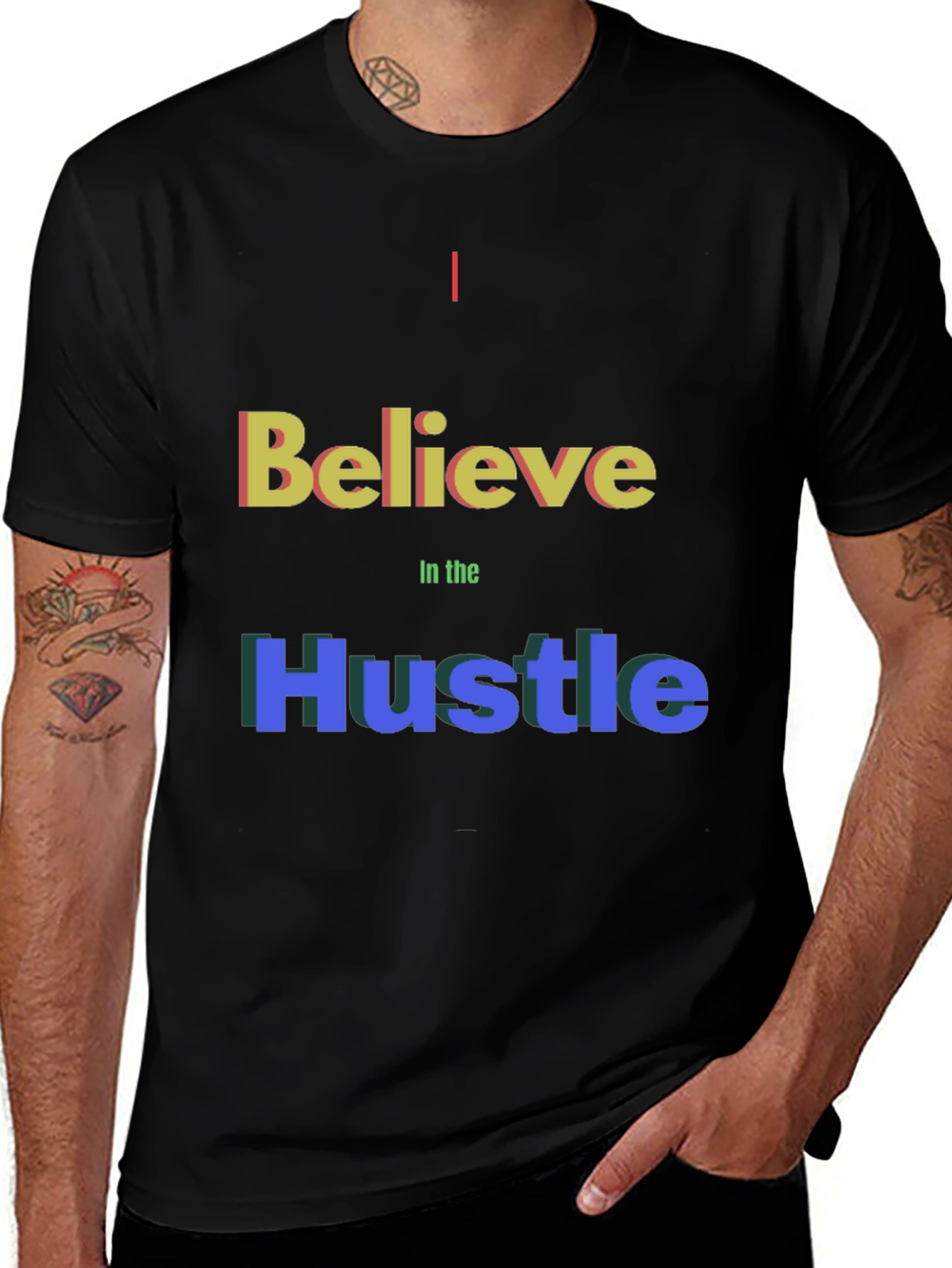 Variant 6 of Believe in the Hustle T-Shirt