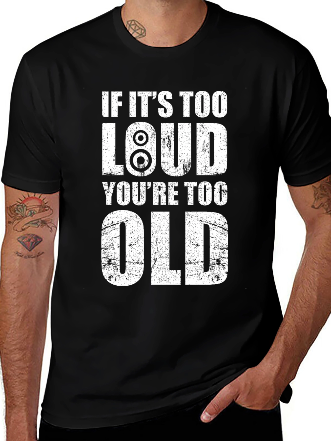 Variant 27 of If It's Too Loud You're Too Old T-Shirt