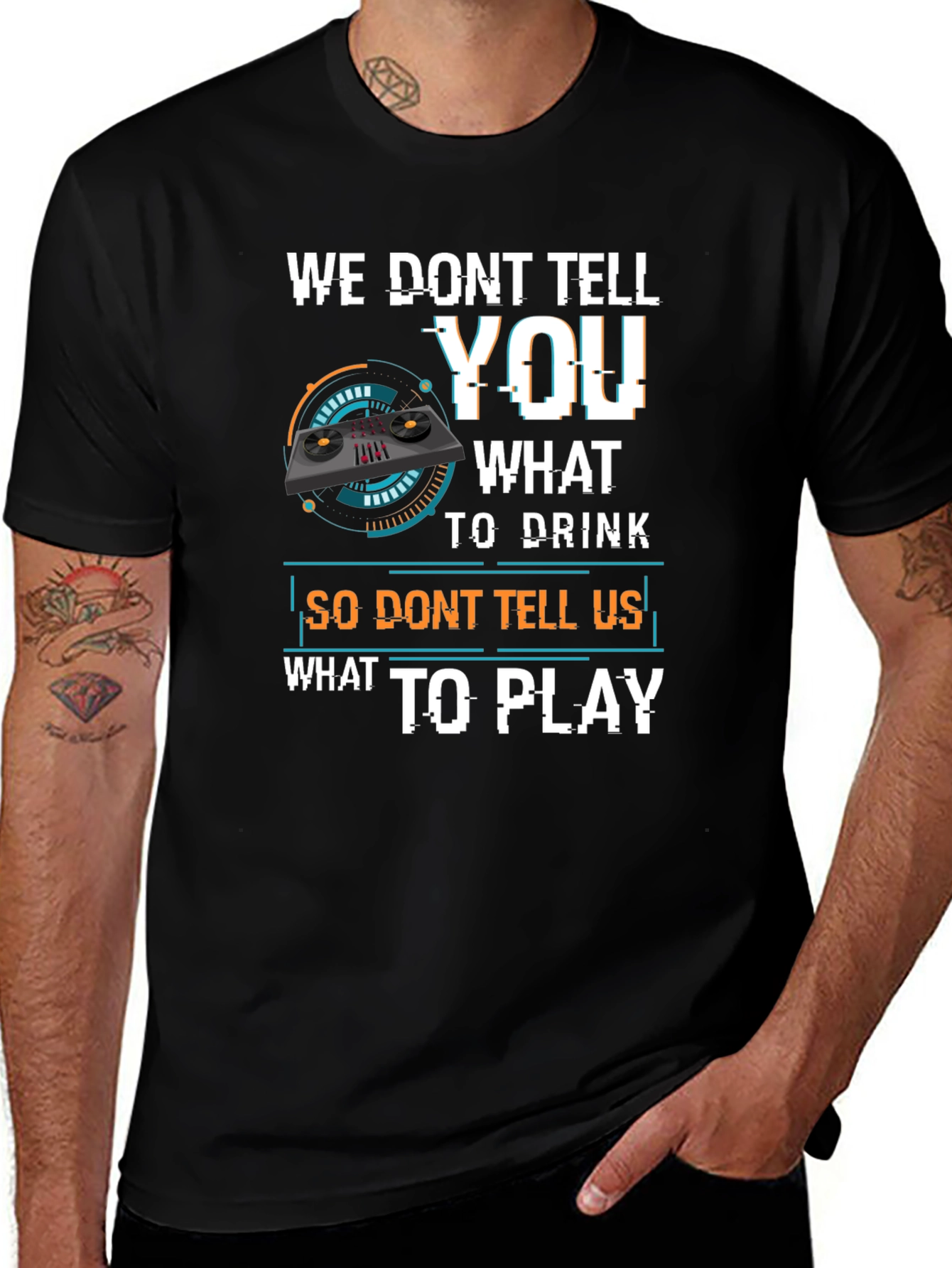 Variant 21 of Gamer's Tee: "We Don't Tell You What to Drink" Design