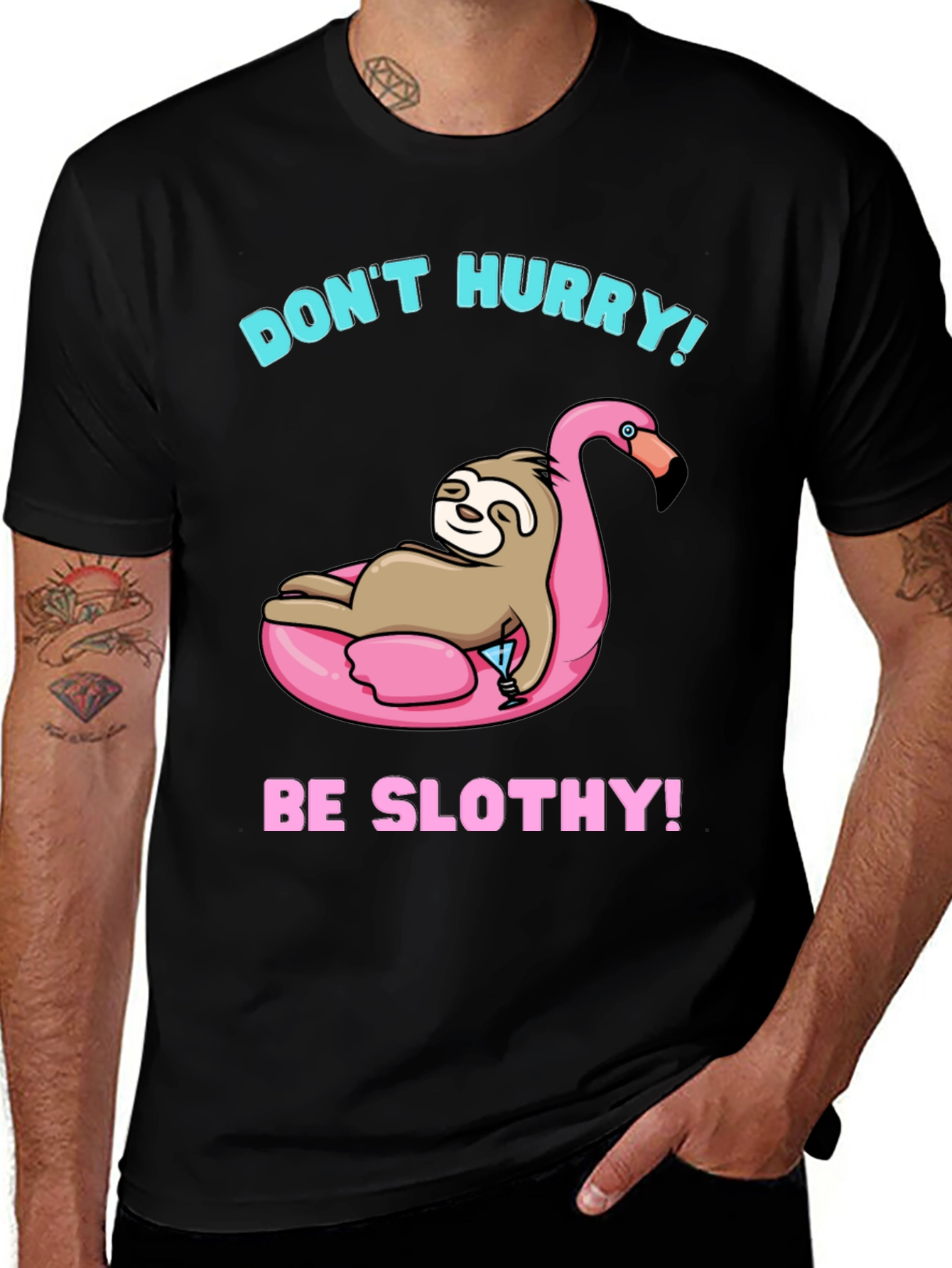 Variant 2 of Don't Hurry, Be Slothy! Black T-Shirt