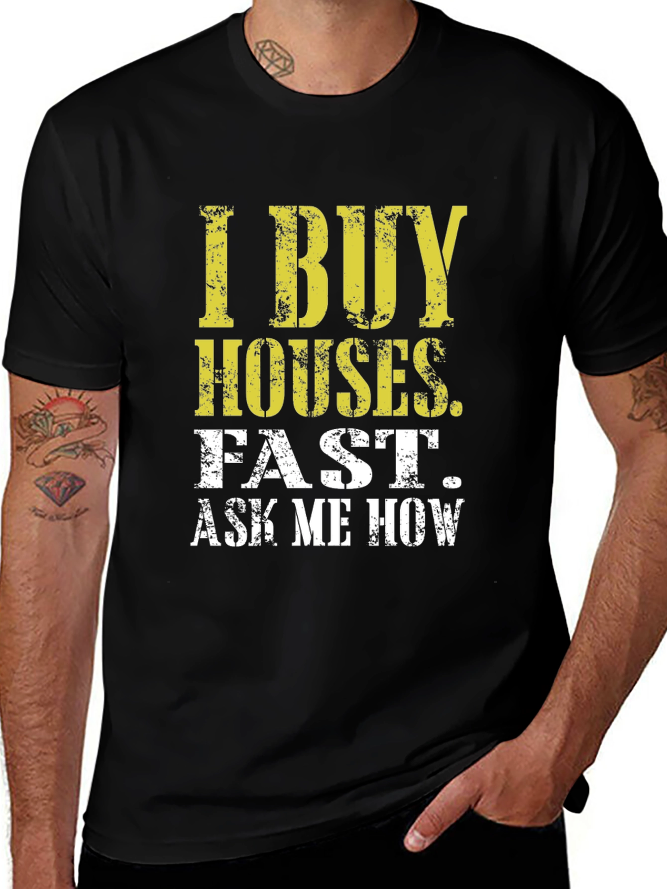 Variant 19 of I Buy Houses Fast T-Shirt