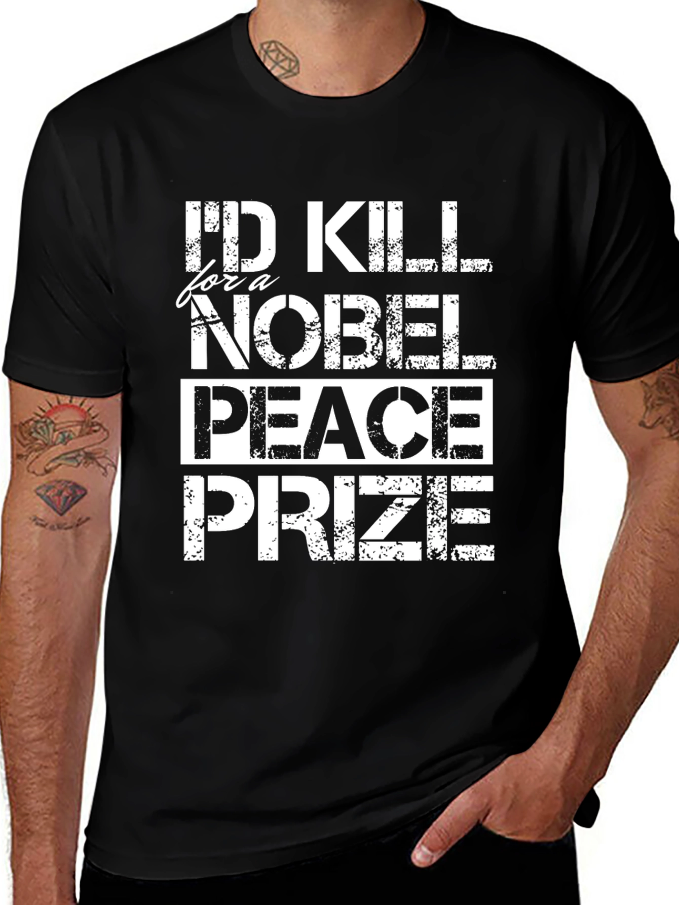 Variant 14 of I'd Kill for a Nobel Peace Prize T-Shirt