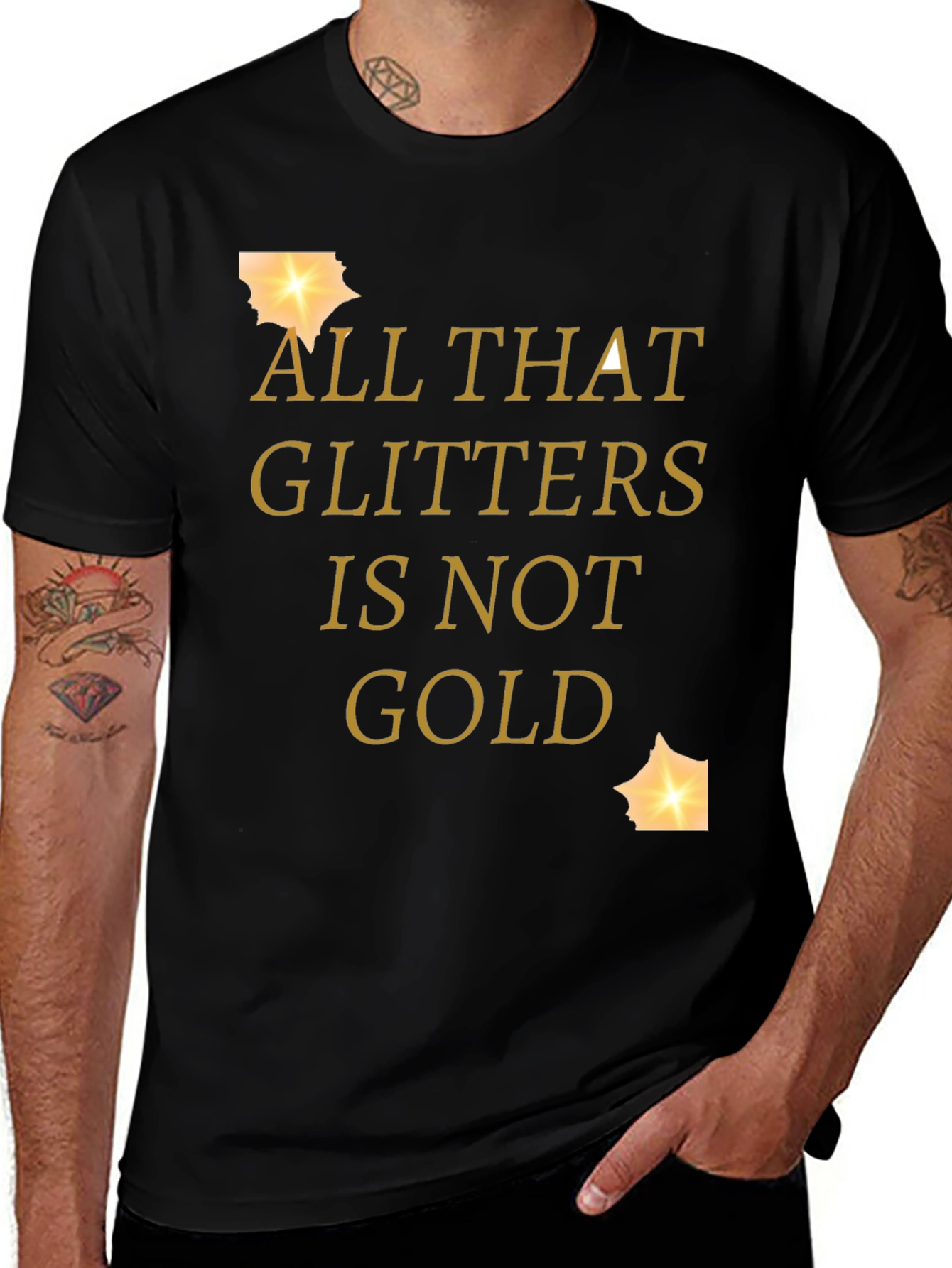 Variant 10 of All That Glitters Is Not Gold Graphic Tee