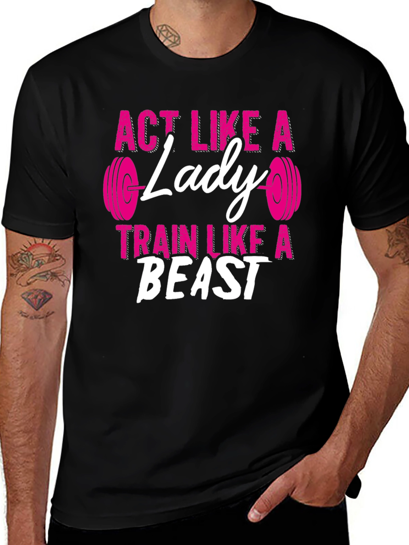 Variant 20 of Act Like a Lady, Train Like a Beast T-Shirt