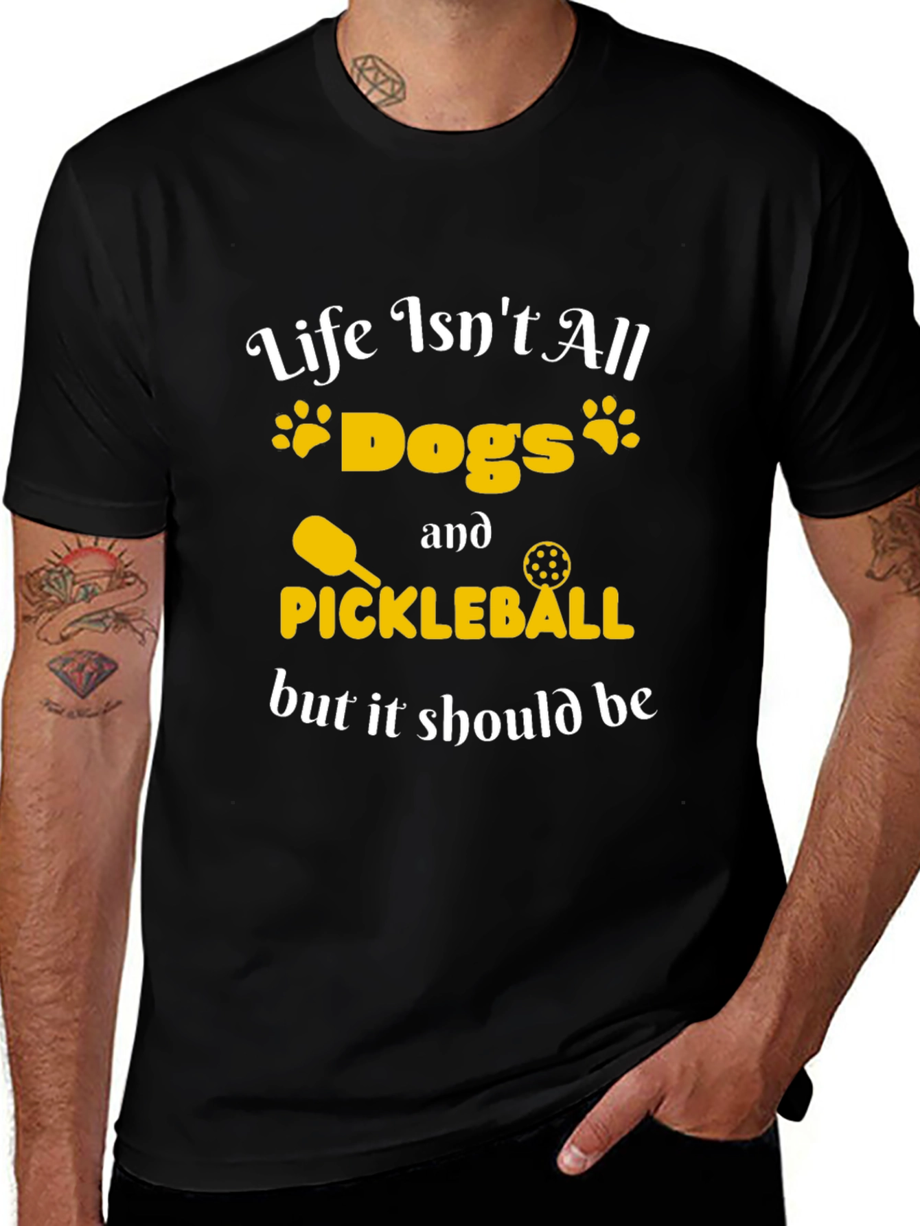 Life Isn't All Dogs and Pickleball T-Shirt