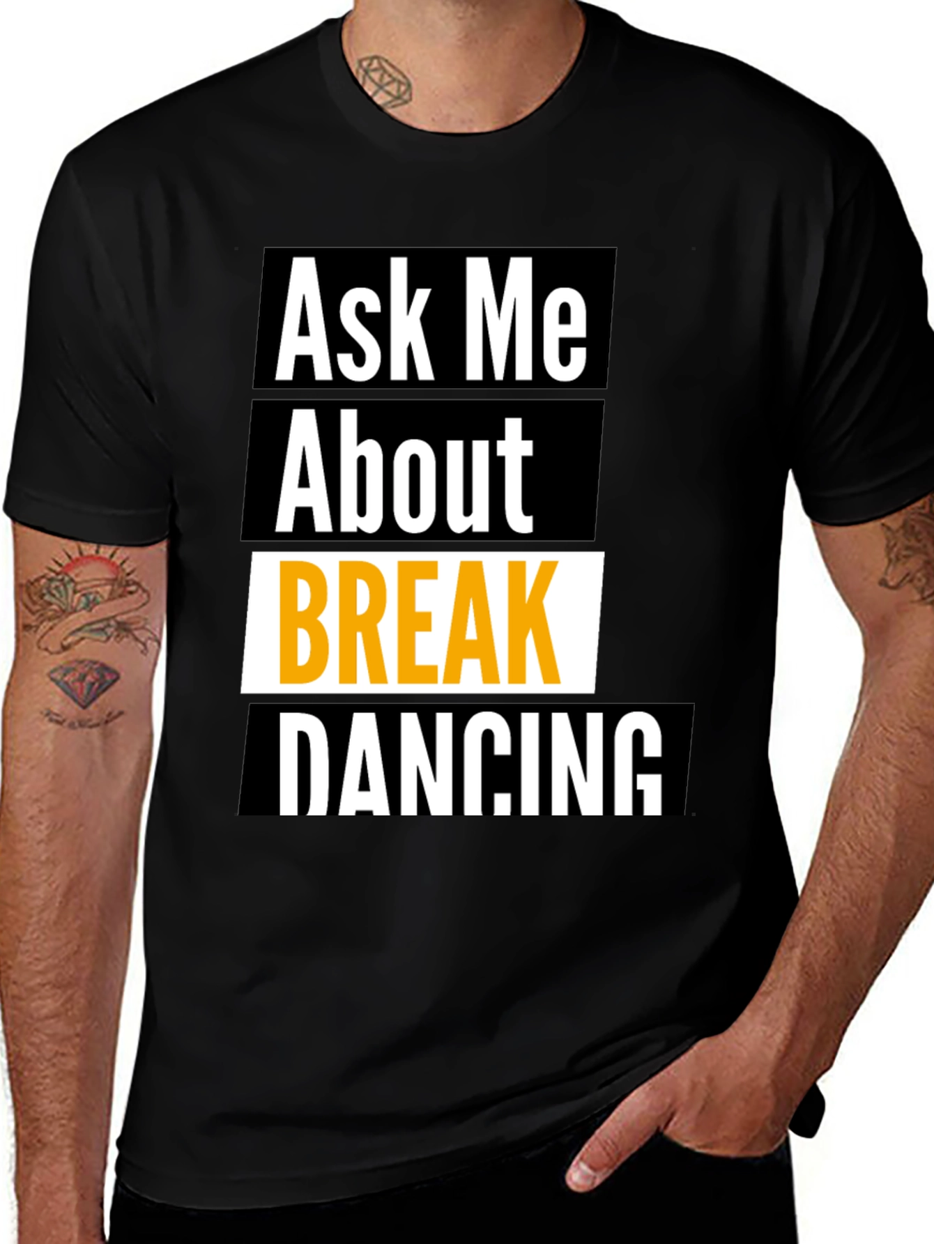 Variant 6 of Ask Me About Break Dancing Black T-Shirt