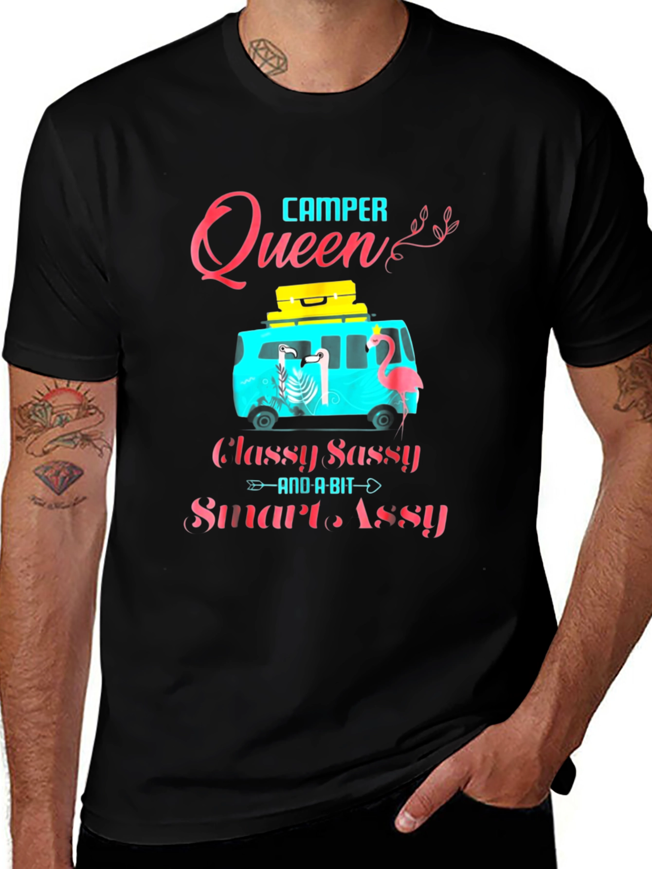 Camper Queen T-Shirt - Classy, Sassy, & A Bit Smart Assy!