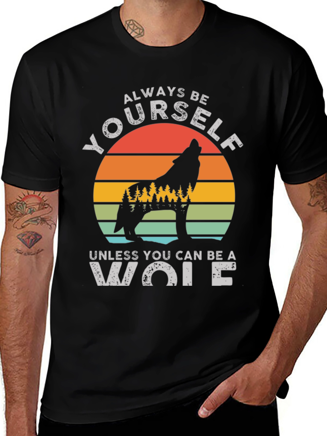 Variant 21 of Always Be Yourself Unless You Can Be A Wolf T-Shirt