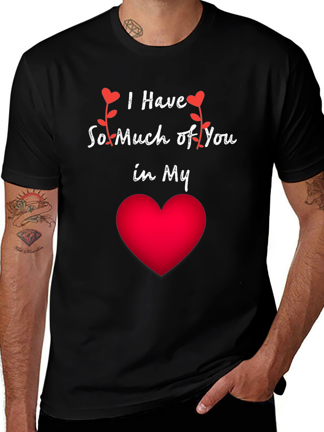 Variant 24 of Romantic "I Have So Much of You" Heart T-Shirt