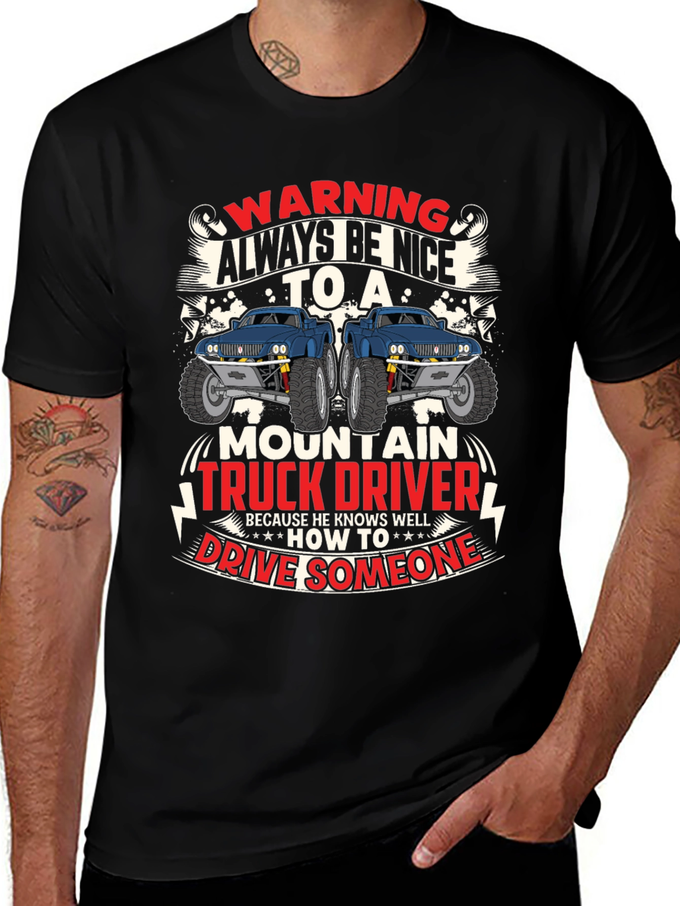 Variant 4 of Warning Always Be Nice to Mountain Truck Driver T-Shirt