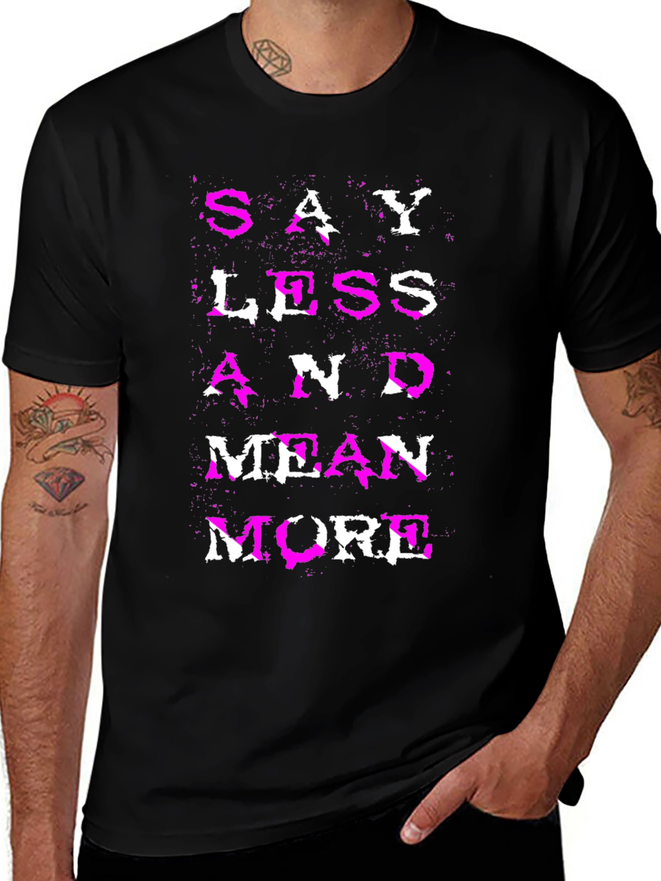 Variant 27 of Say Less Mean More Graphic Tee
