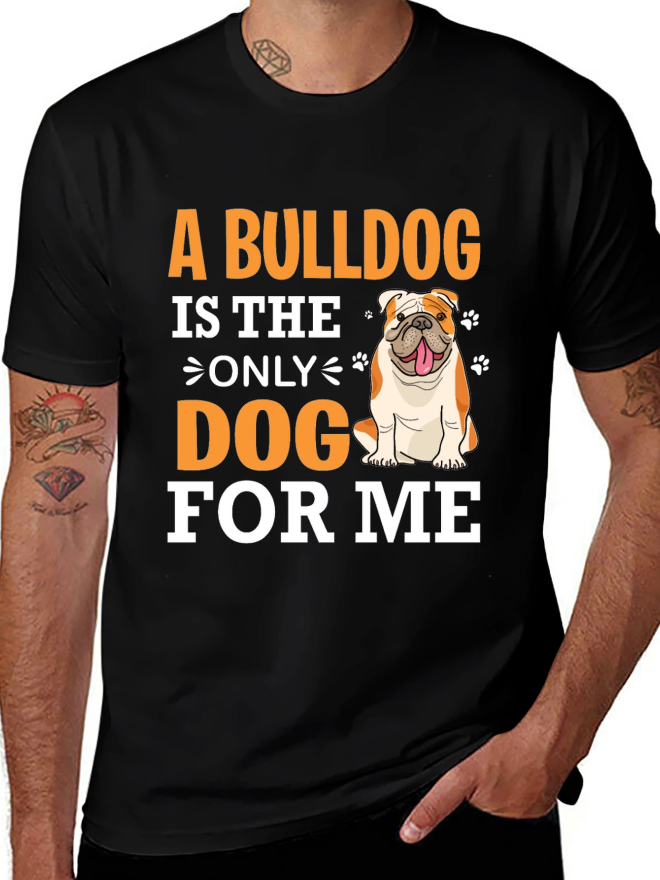 Variant 23 of Bulldog Lover T-Shirt - 'A Bulldog is The Only Dog For Me'
