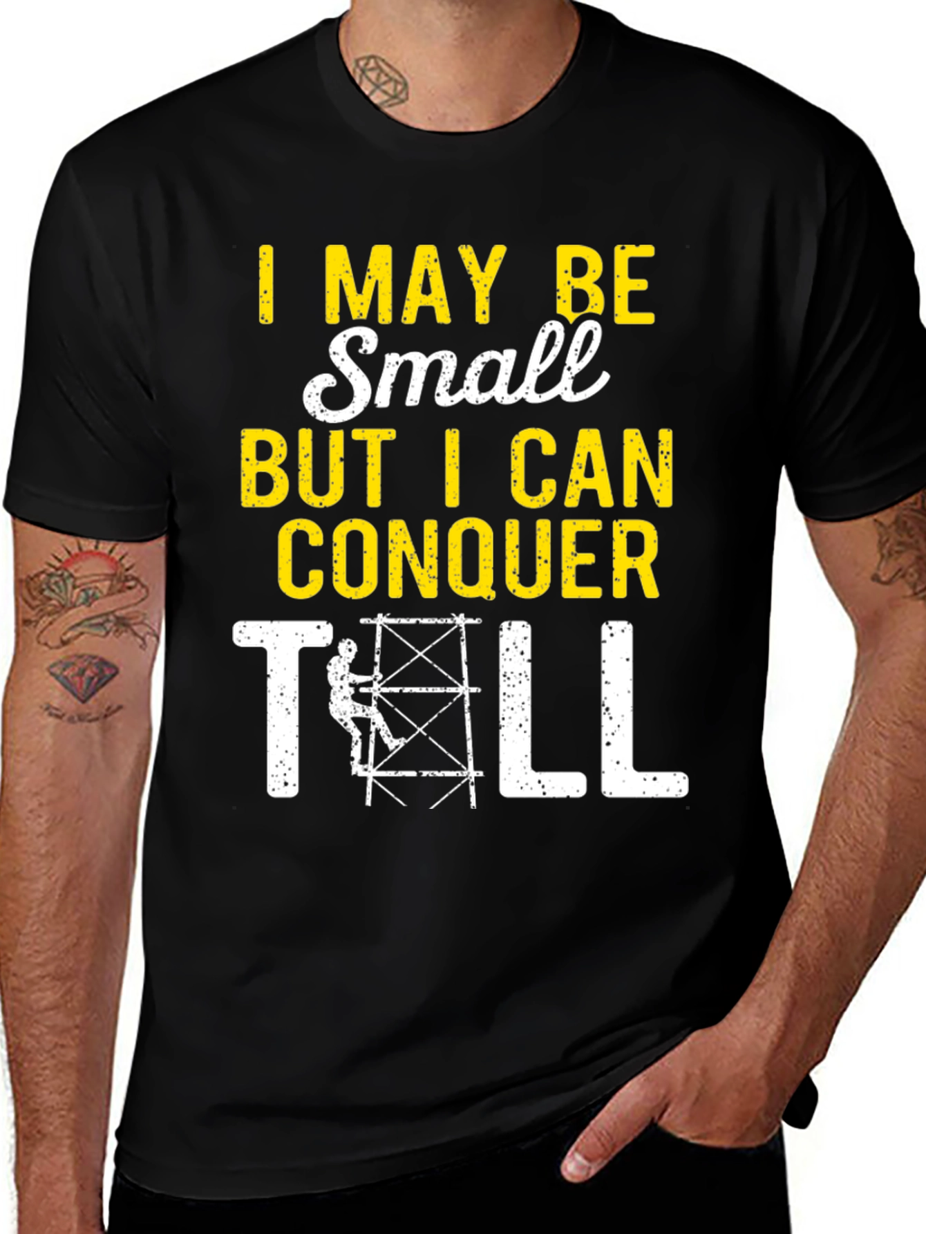 I May Be Small But I Can Conquer Tall T-Shirt