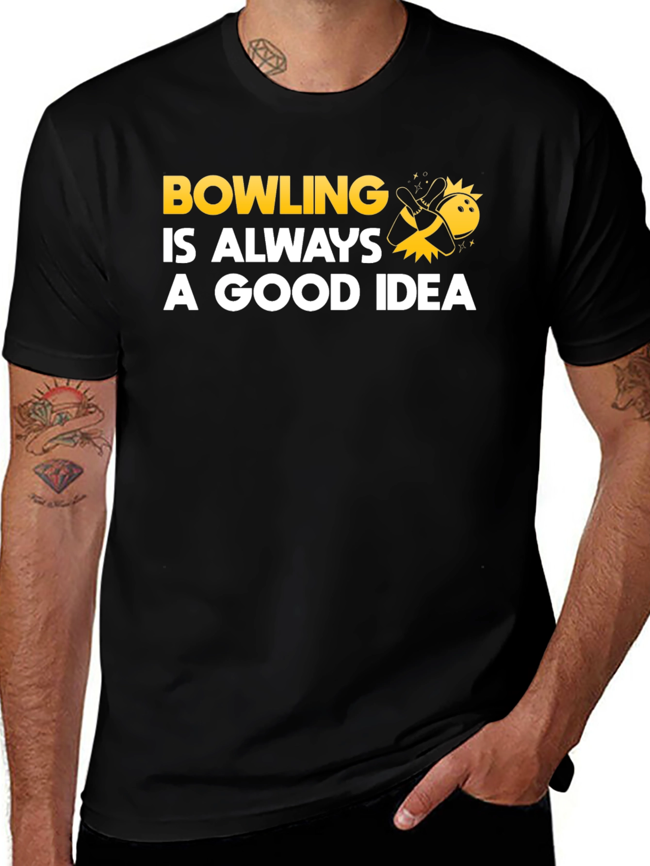 Bowling Is Always A Good Idea T-Shirt