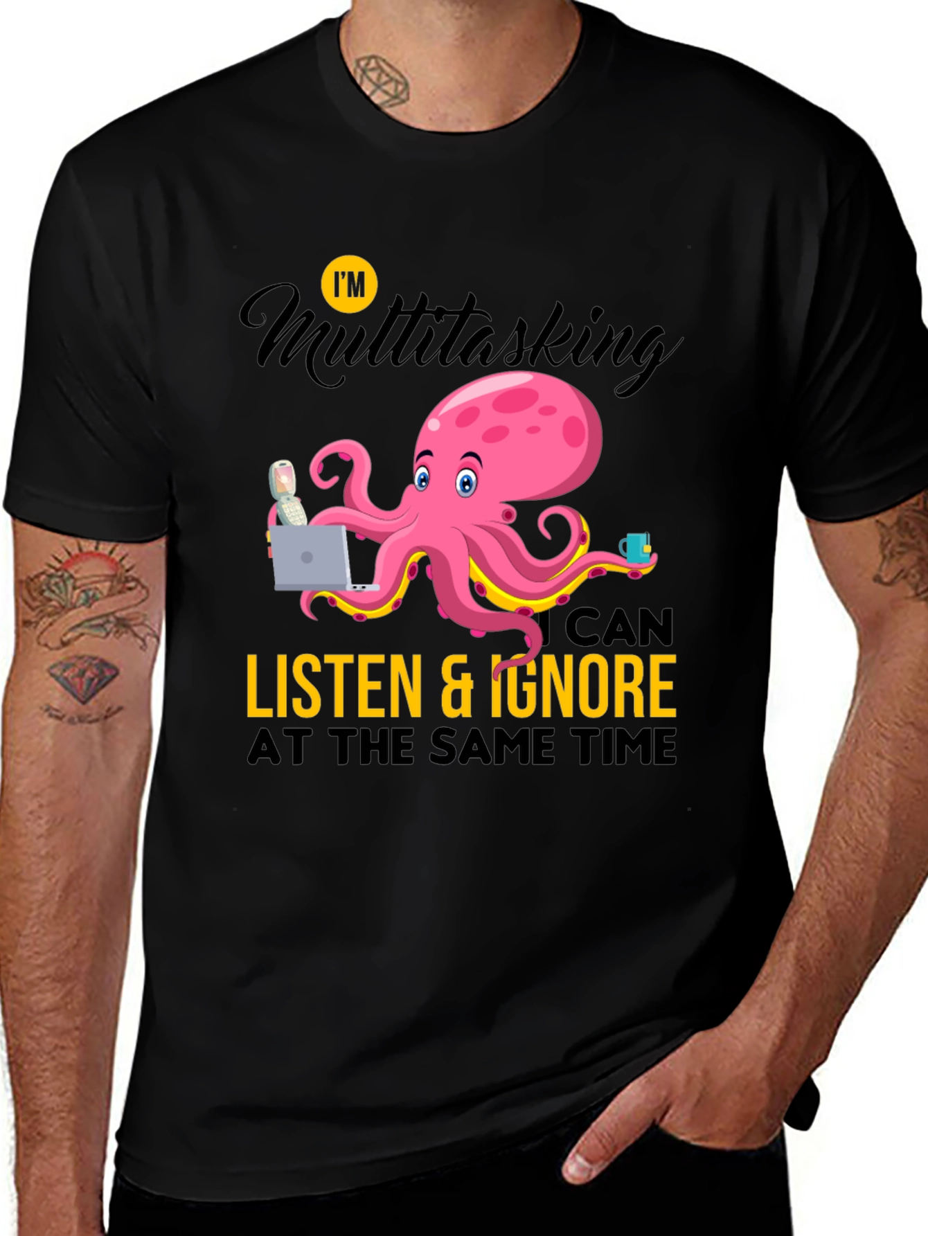 Variant 15 of Multitasking Octopus T-Shirt - Listen & Ignore