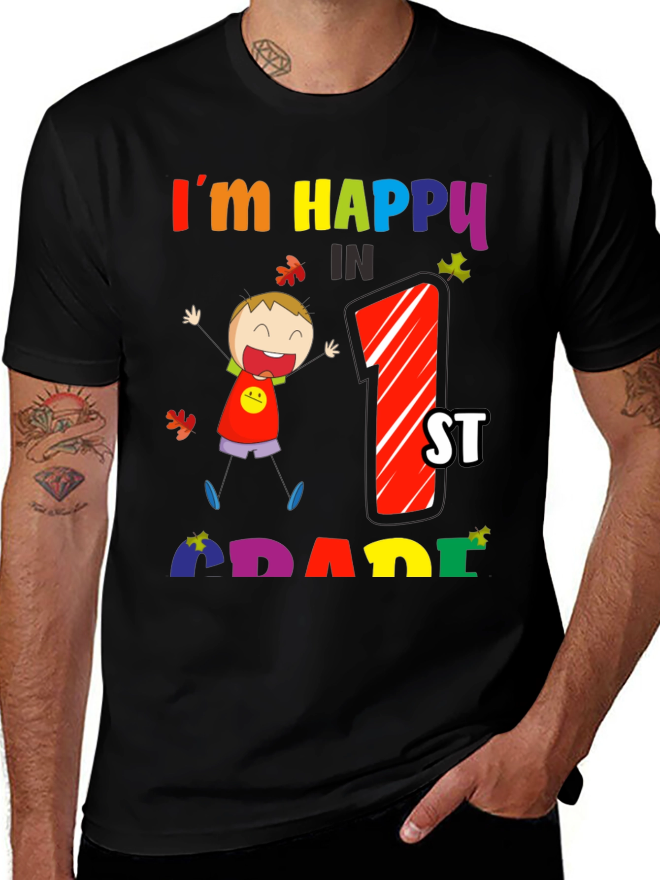 Variant 25 of I'm Happy In 1st Grade T-Shirt