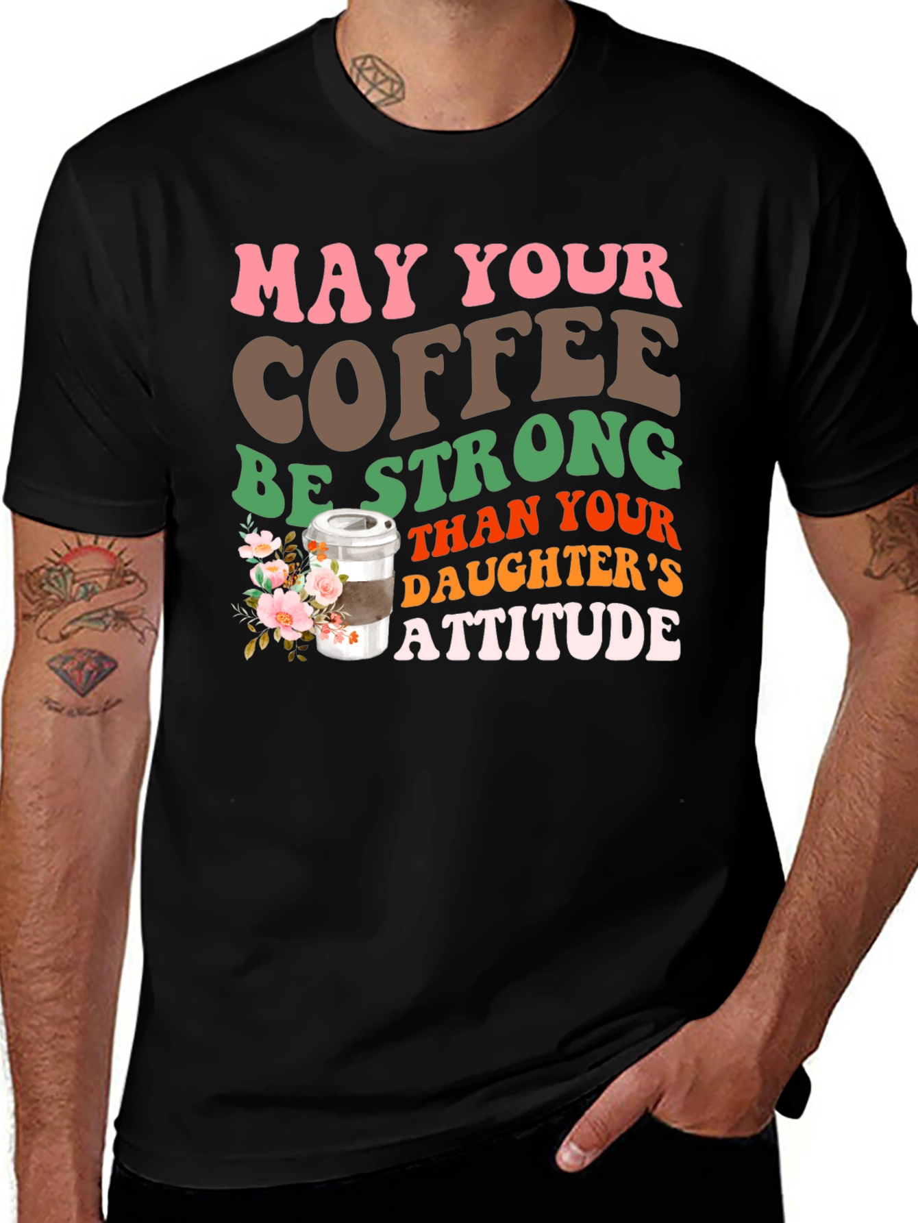 Variant 21 of Coffee Stronger Than Daughter's Attitude T-Shirt