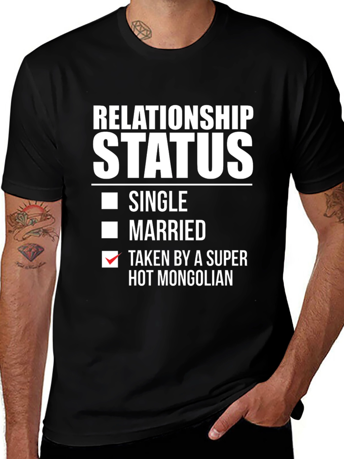 Variant 23 of Relationship Status: Taken by a Super Hot Mongolian T-Shirt