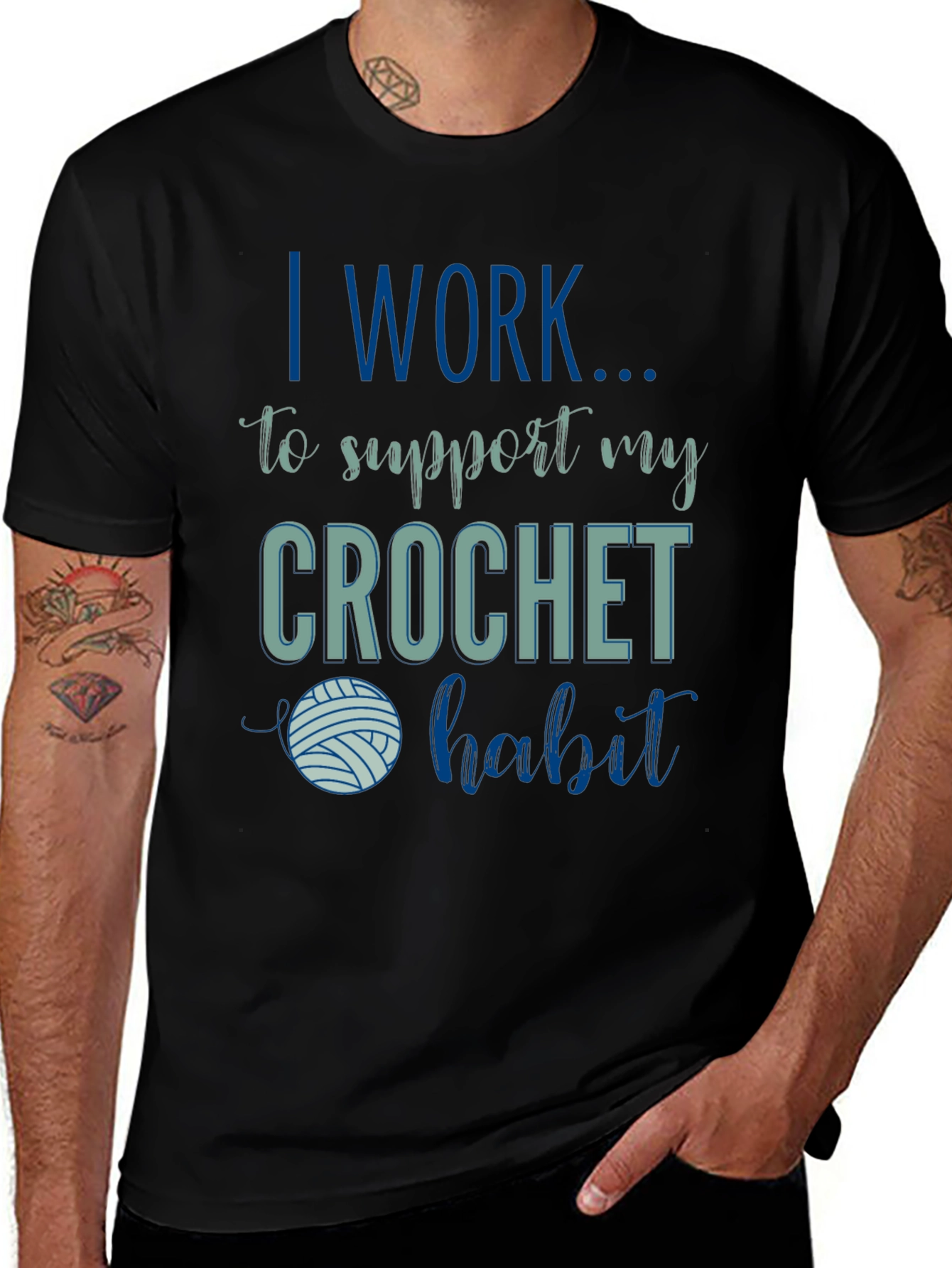 Variant 25 of I Work to Support My Crochet Habit T-Shirt
