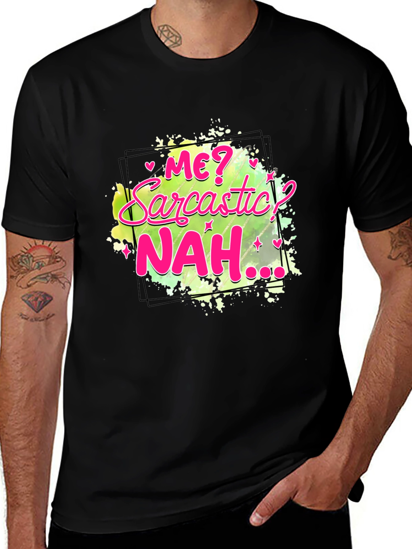 Variant 9 of Sarcastic? Nah... Graphic T-Shirt