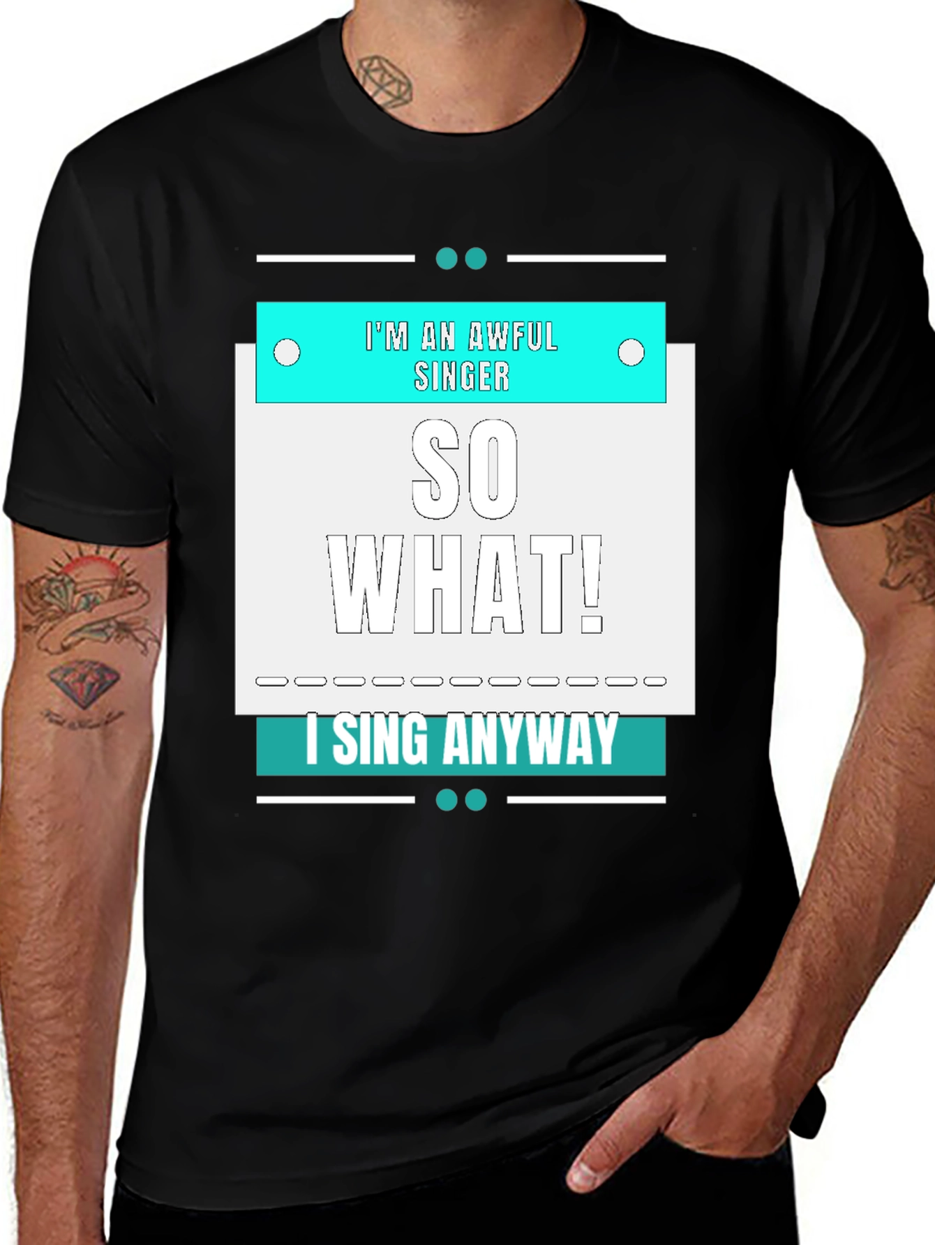 Variant 21 of Awful Singer T-Shirt: So What! I Sing Anyway - Funny Music Tee