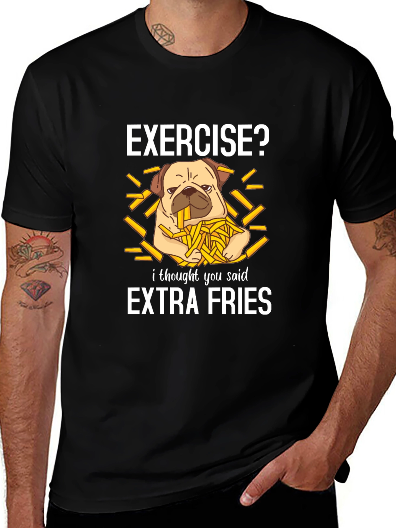 Variant 13 of Exercise? Extra Fries T-Shirt