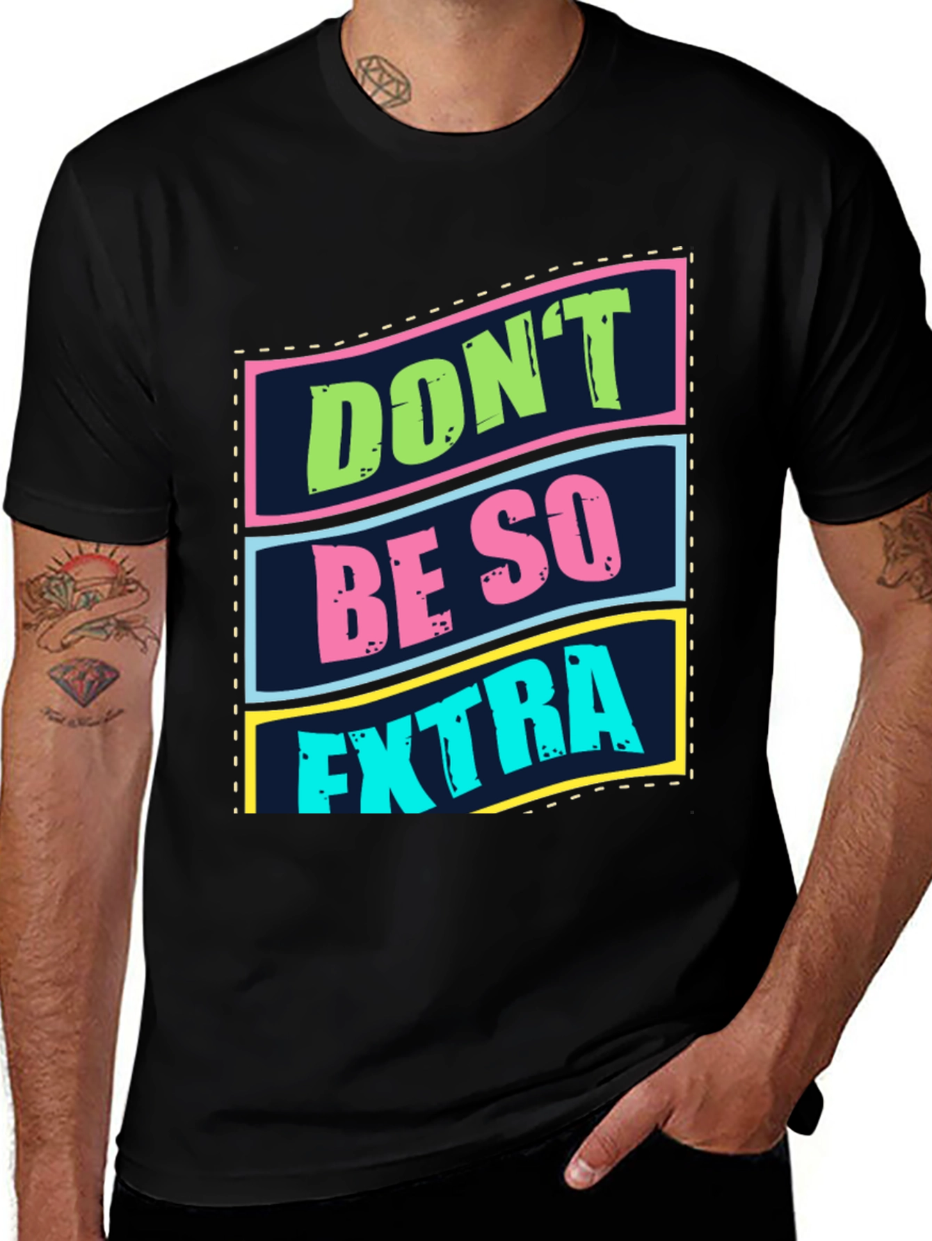 Variant 16 of Don't Be So Extra Graphic Tee