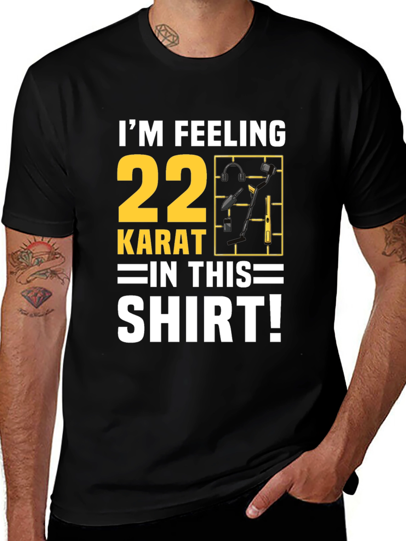 Variant 8 of I'm Feeling 22 Karat T-Shirt