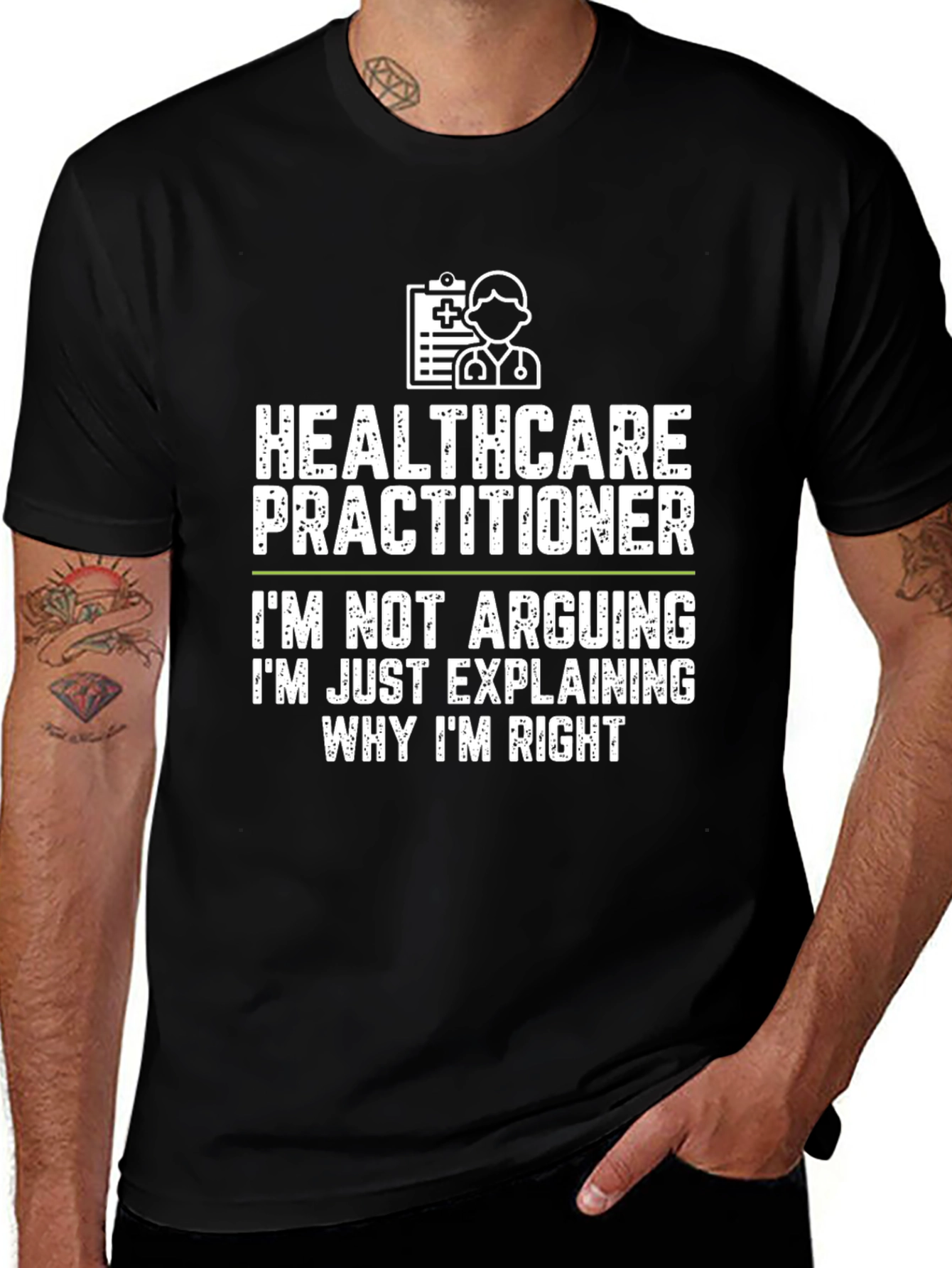 Variant 26 of Healthcare Practitioner T-Shirt - I'm Always Right