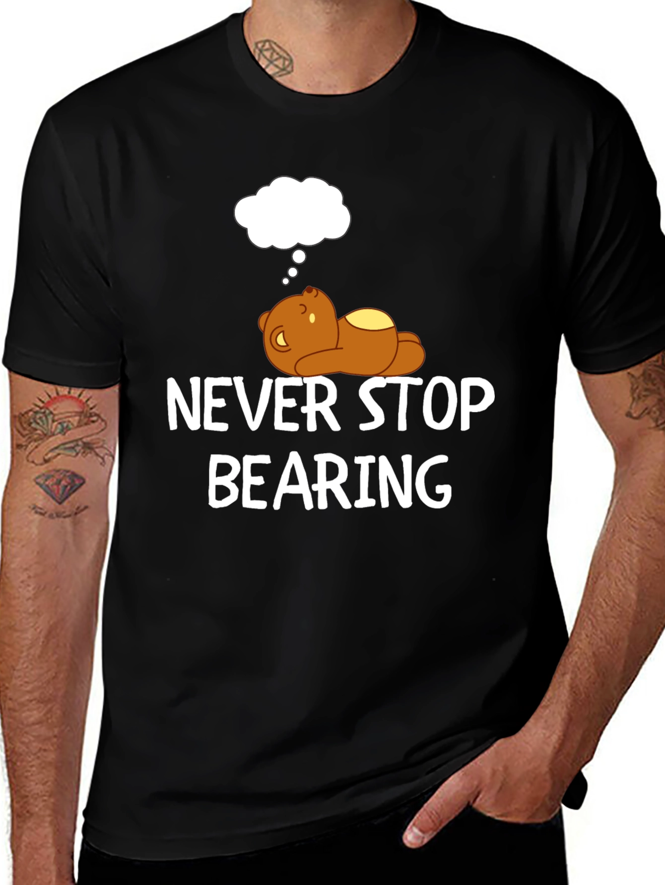 Variant 9 of Never Stop Bearing T-Shirt - Funny Bear Graphic Tee