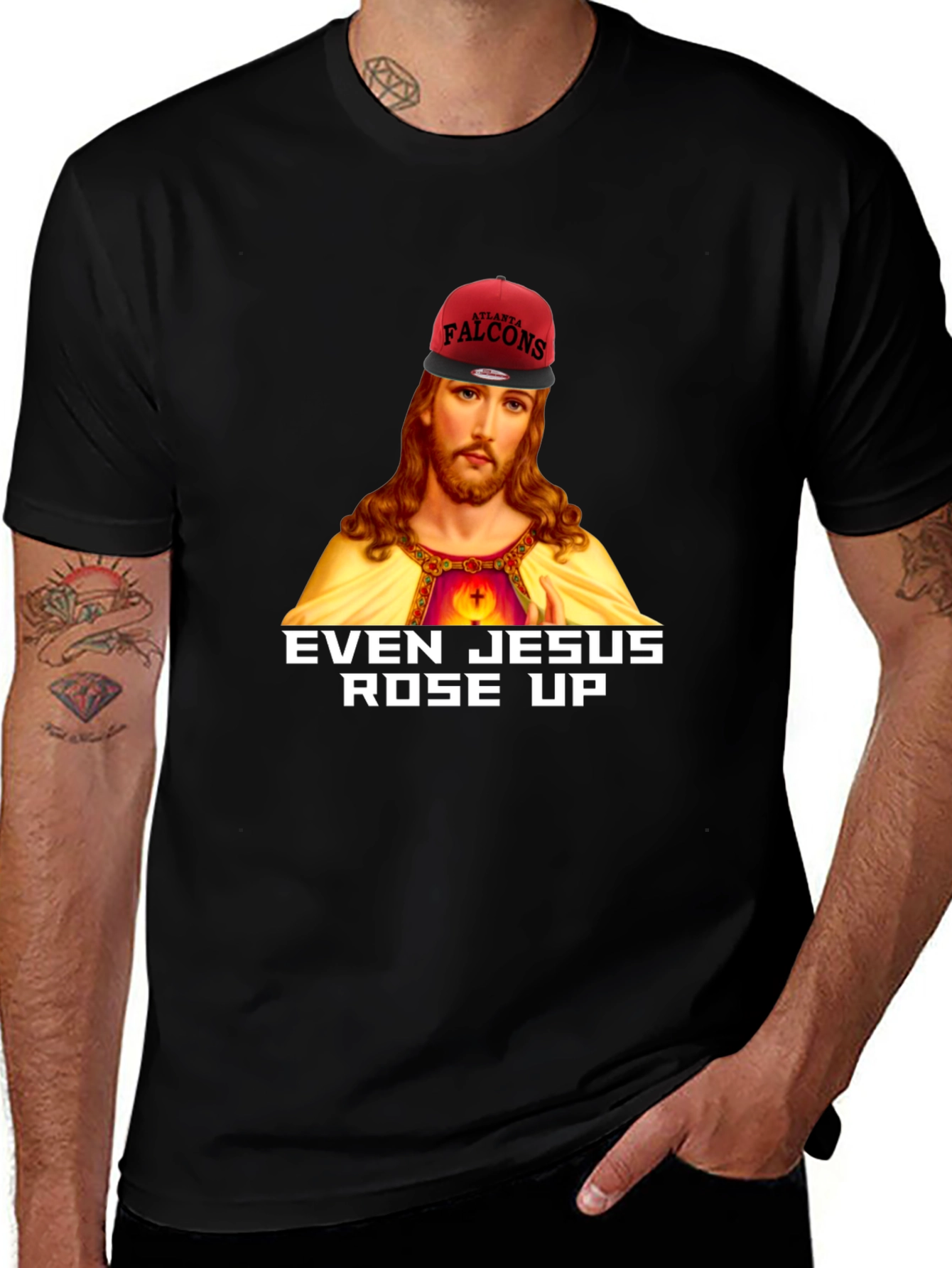 Variant 3 of Even Jesus Rose Up T-Shirt - Falcons Fan Apparel