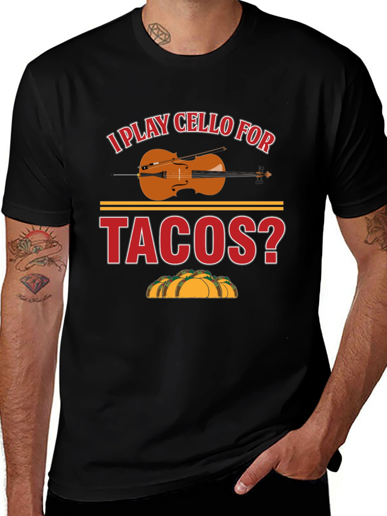 Variant 6 of I Play Cello For Tacos? Graphic T-Shirt
